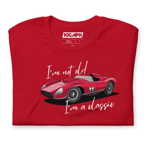 I'm Not Old,  I'm A Classic - Ferrari