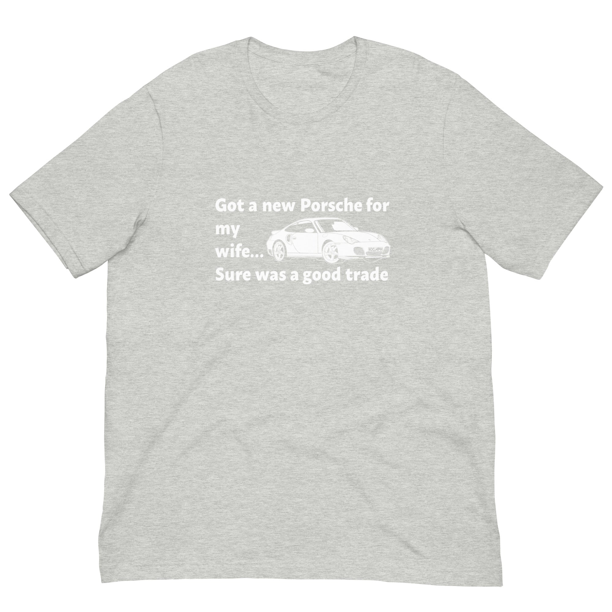 Image of Got a New Porsche For My Wife - T-Shirt
