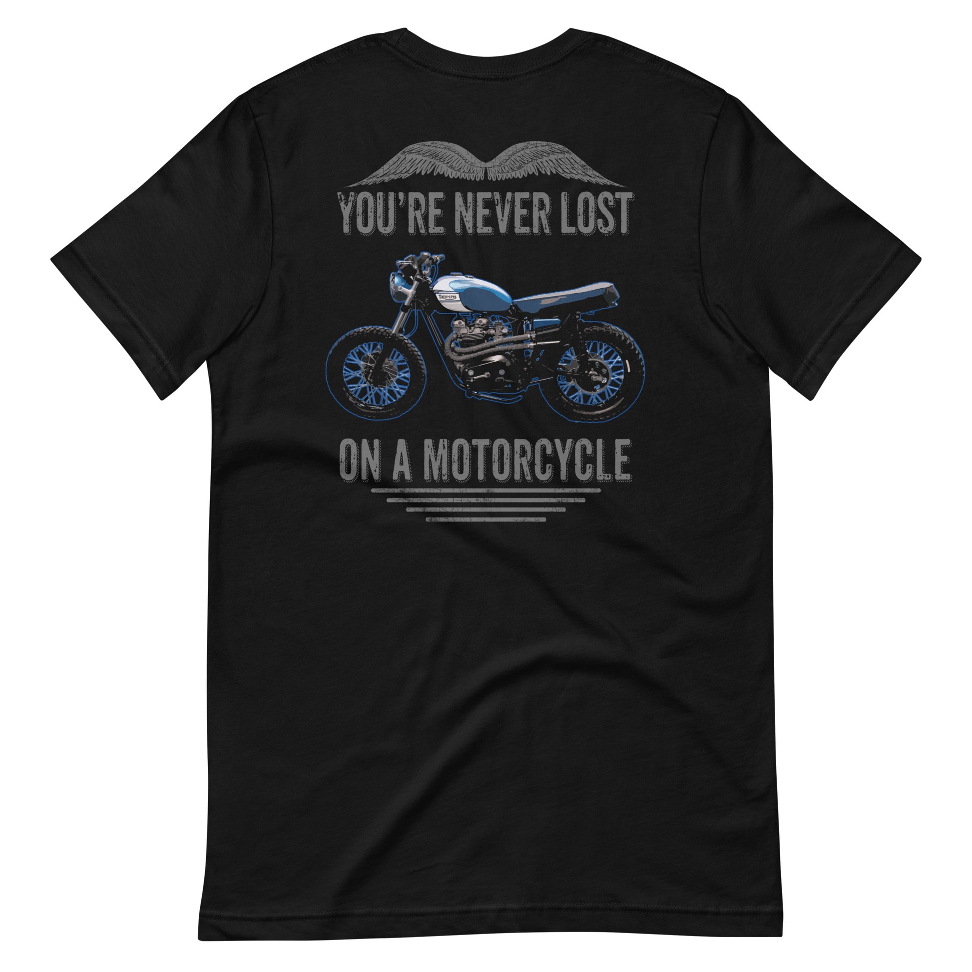 You're Never Lost On A Motorcycle T-shirt