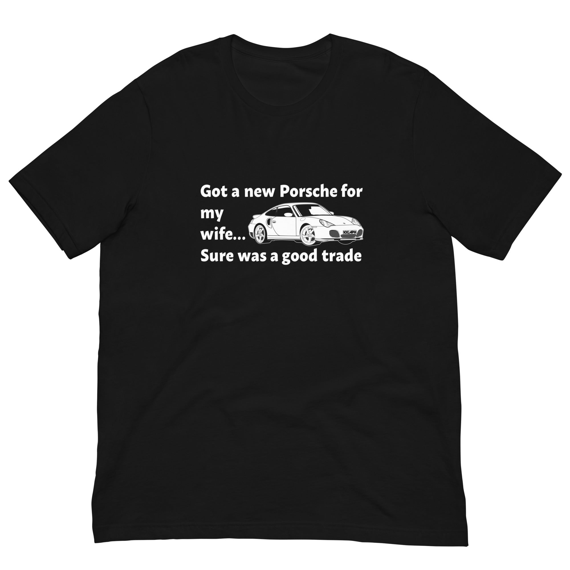 Image of Got a New Porsche For My Wife - T-Shirt