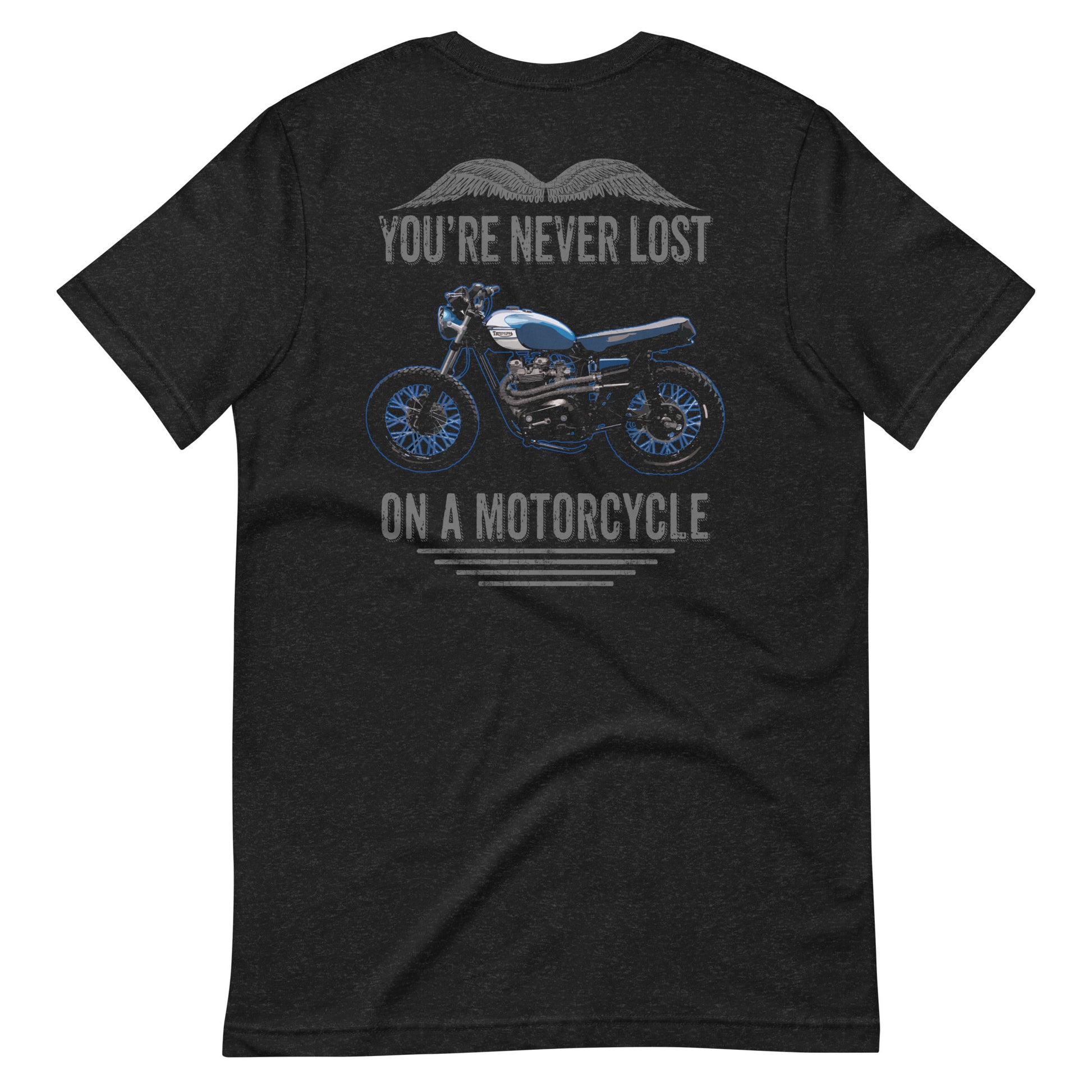 You're Never Lost On A Motorcycle T-shirt