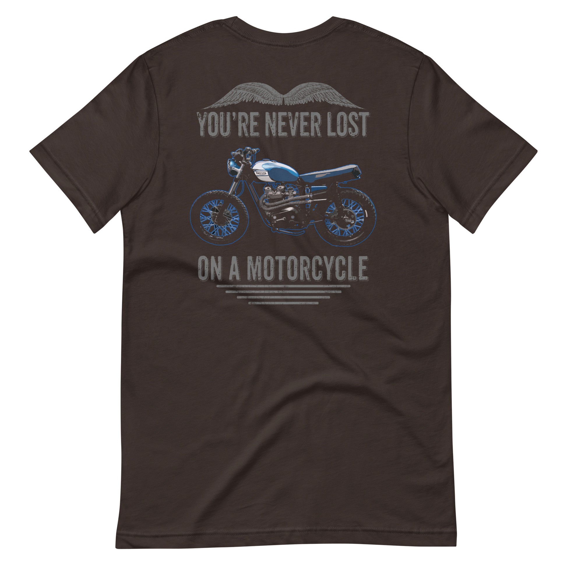 You're Never Lost On A Motorcycle T-shirt