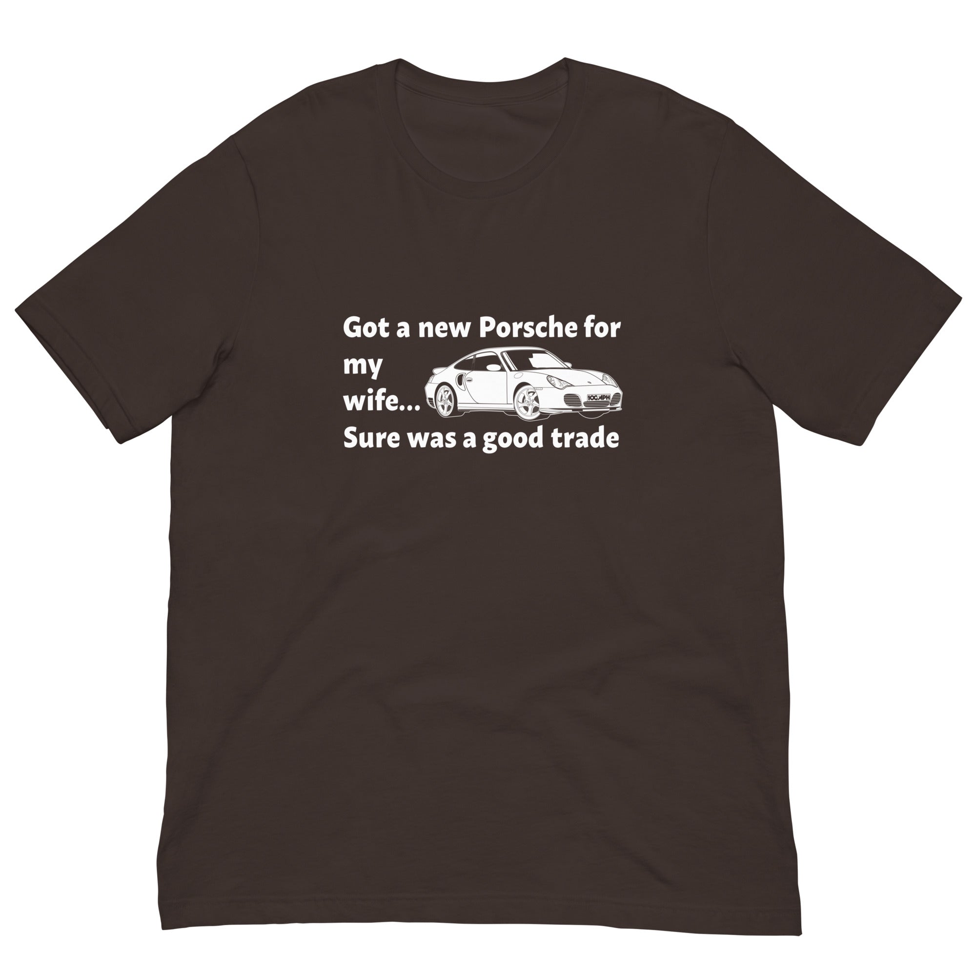 Image of Got a New Porsche For My Wife - T-Shirt