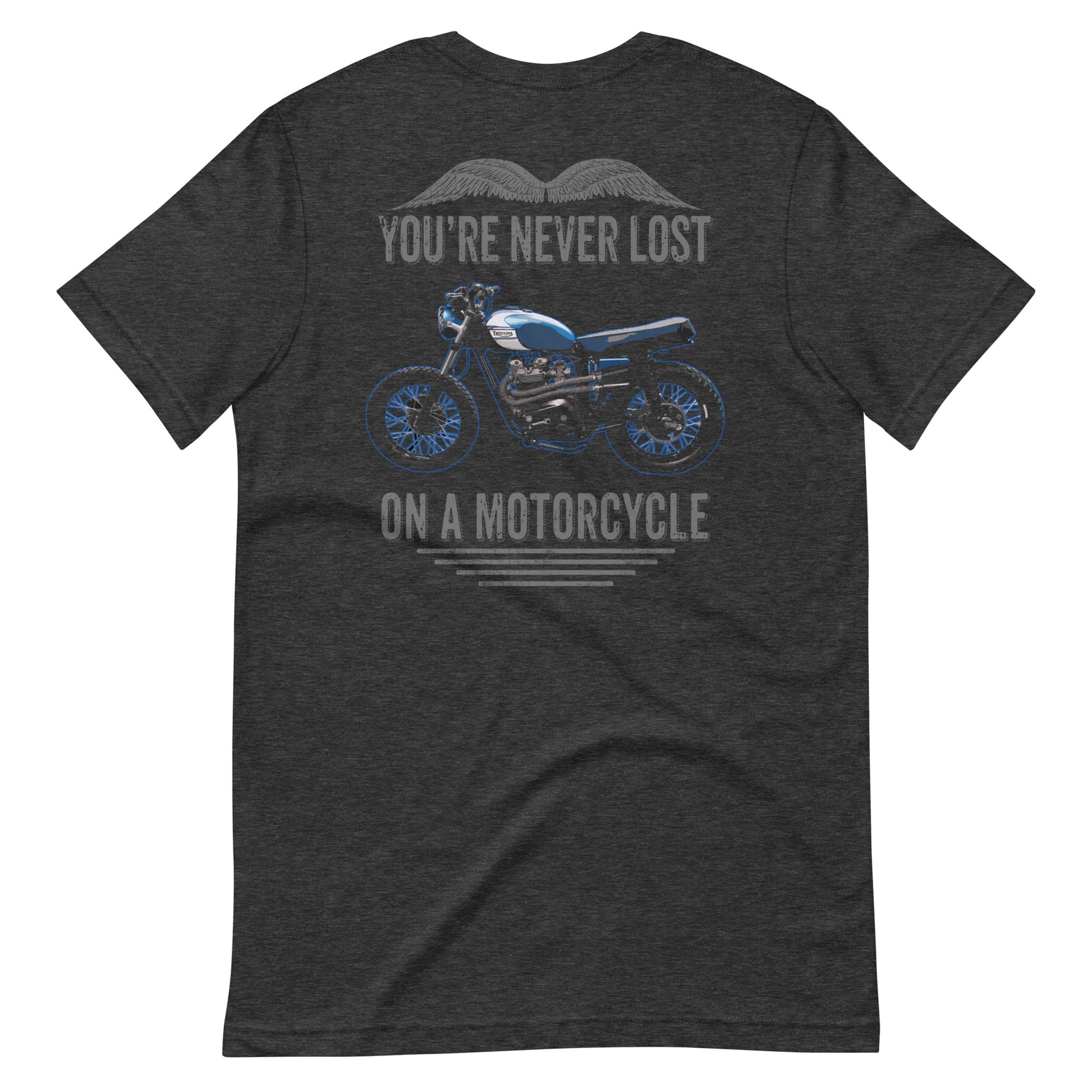 You're Never Lost On A Motorcycle T-shirt