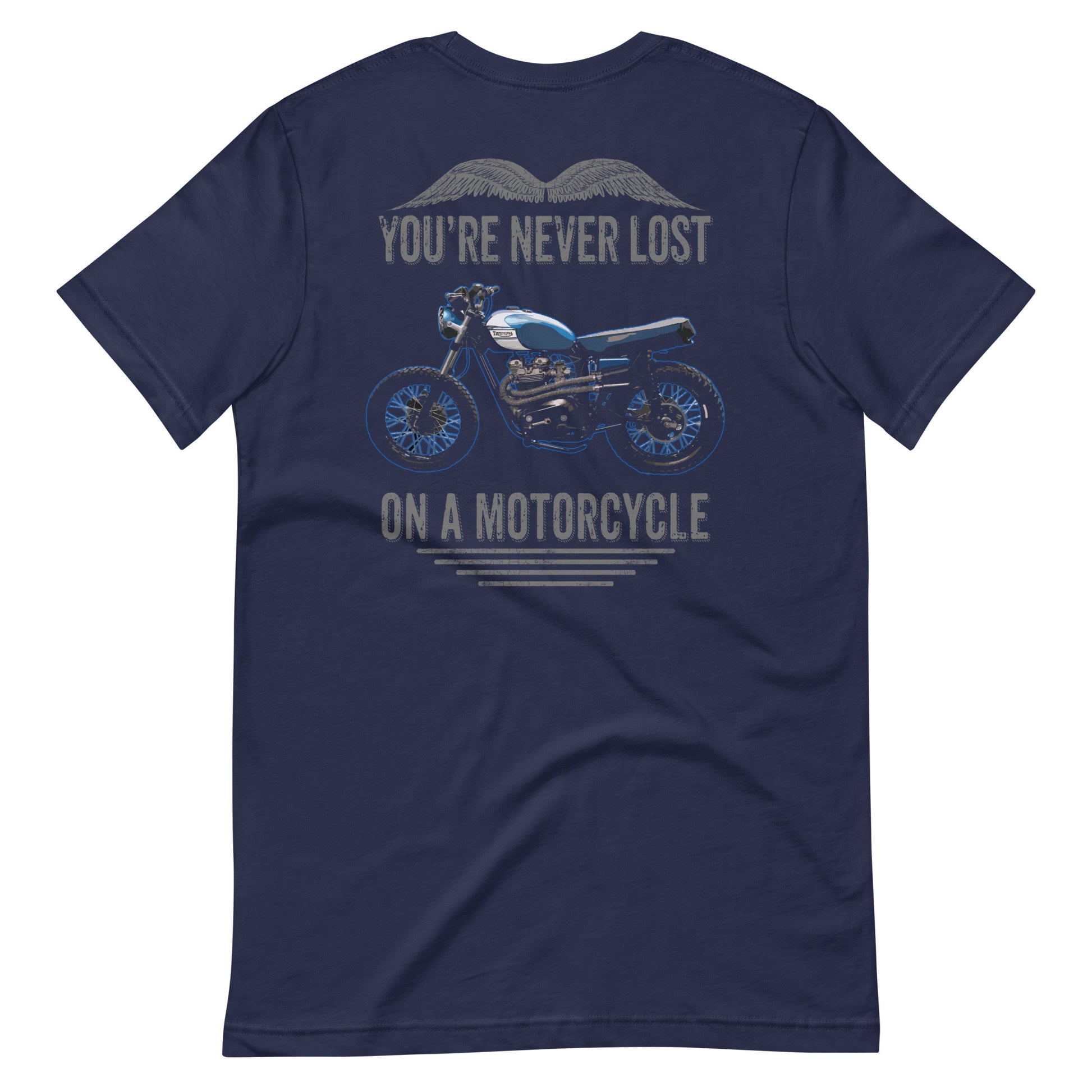 You're Never Lost On A Motorcycle T-shirt