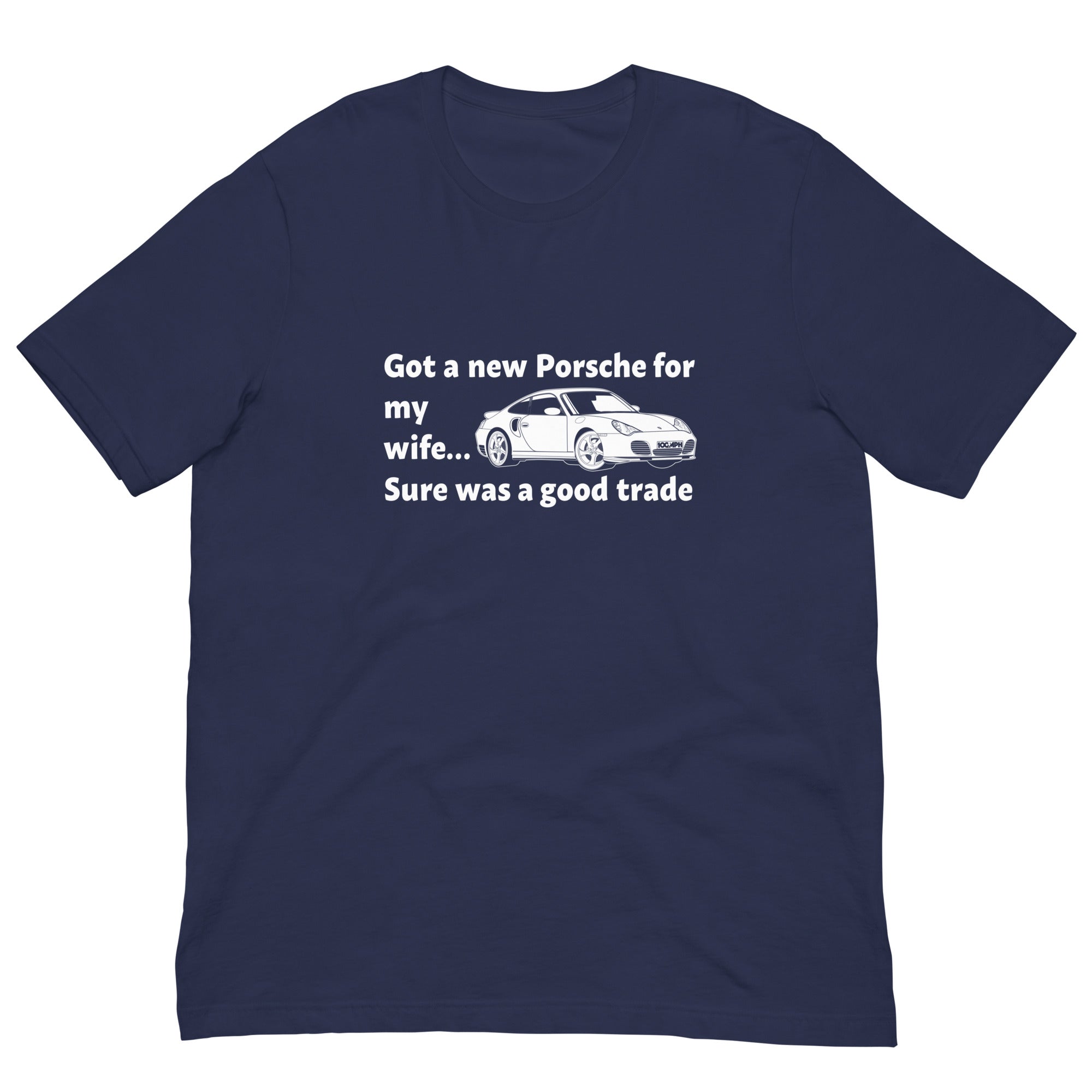 Image of Got a New Porsche For My Wife - T-Shirt