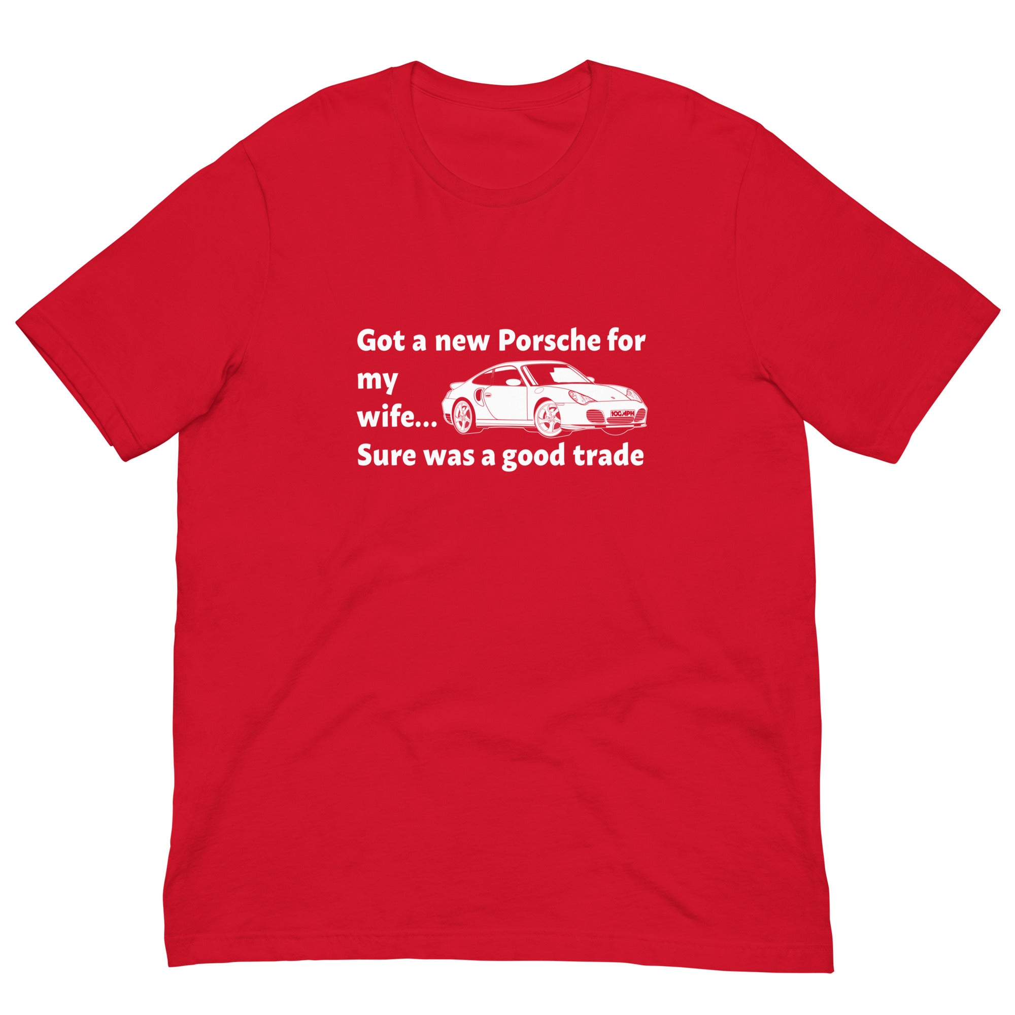 Image of Got a New Porsche For My Wife - T-Shirt