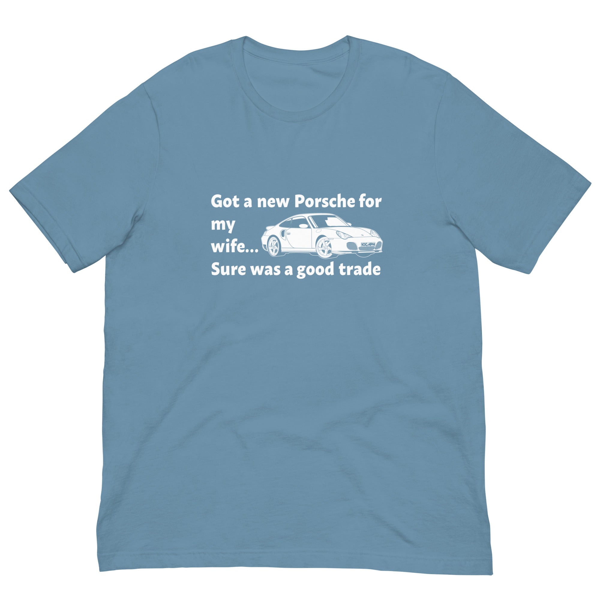 Image of Got a New Porsche For My Wife - T-Shirt
