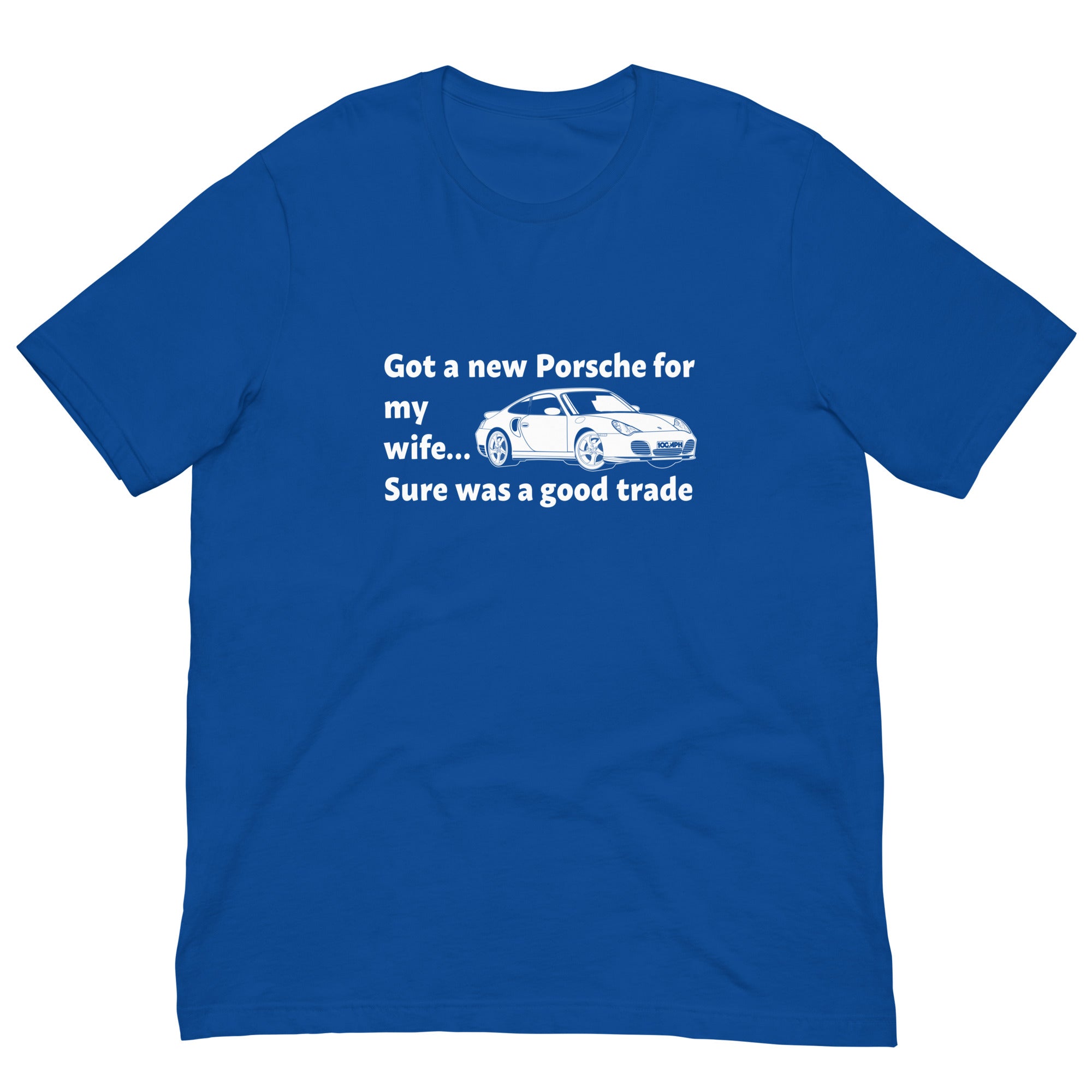 Image of Got a New Porsche For My Wife - T-Shirt