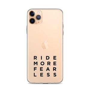 Ride More Fear Less iPhone Case