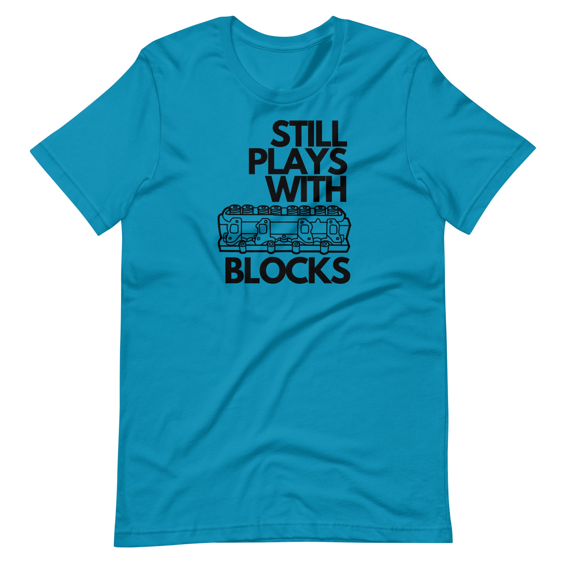 Still Plays With Blocks T-Shirt