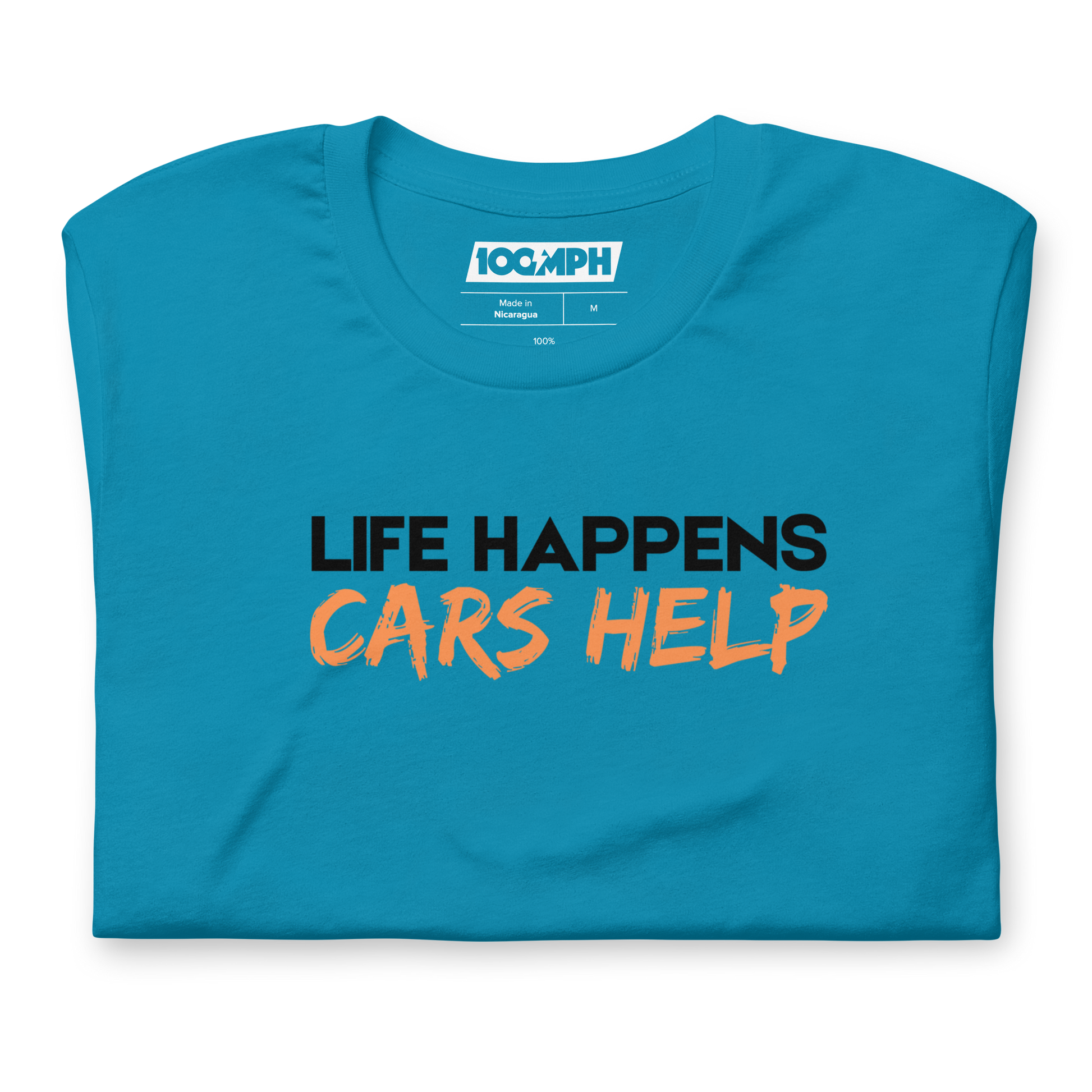 Life Happens. Cars Help T-Shirt