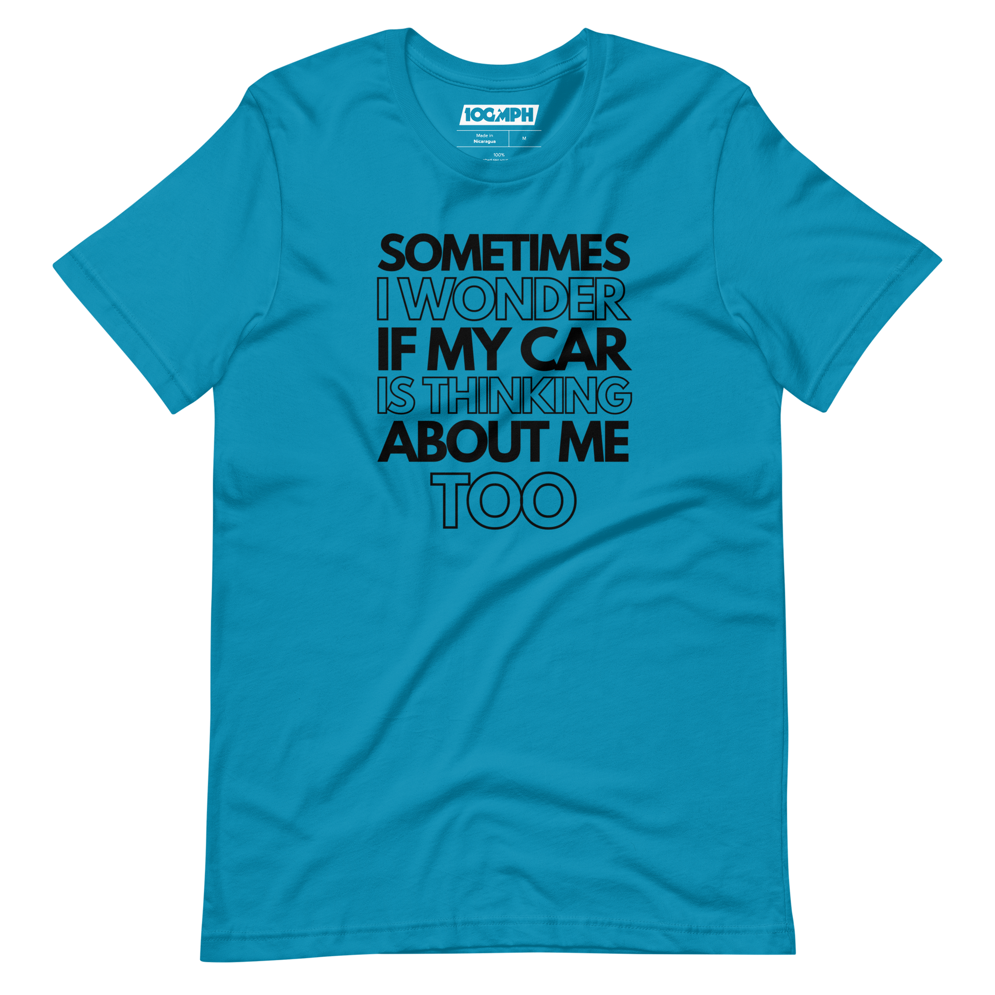 Sometimes I Wonder If My Car Is Thinking About Me Too T-Shirt