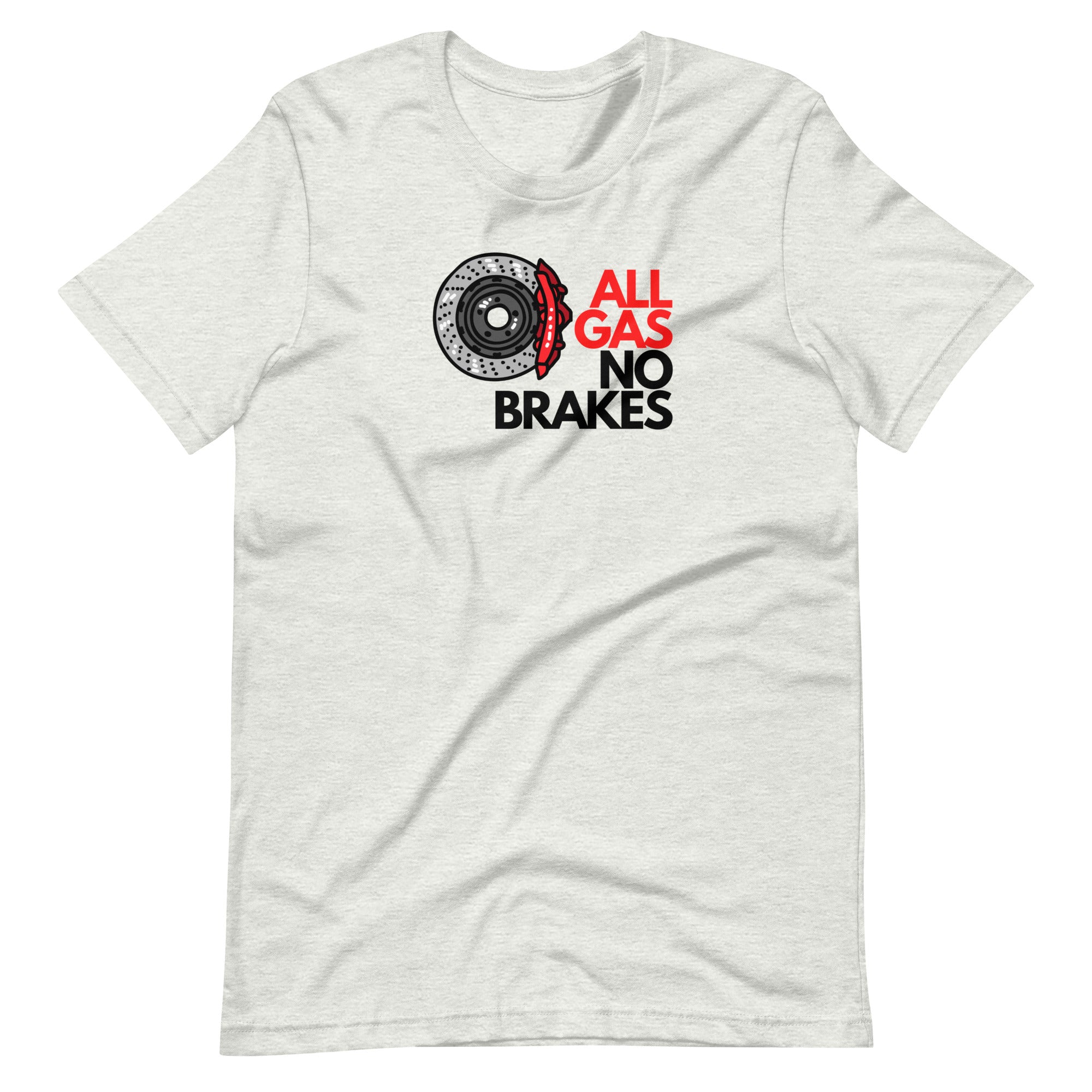 all gas no brakes shirt