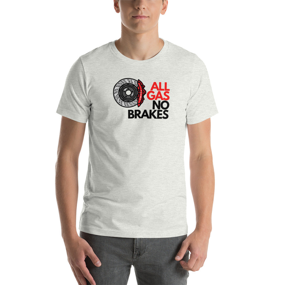 Image of All Gas. No Brakes T-Shirt