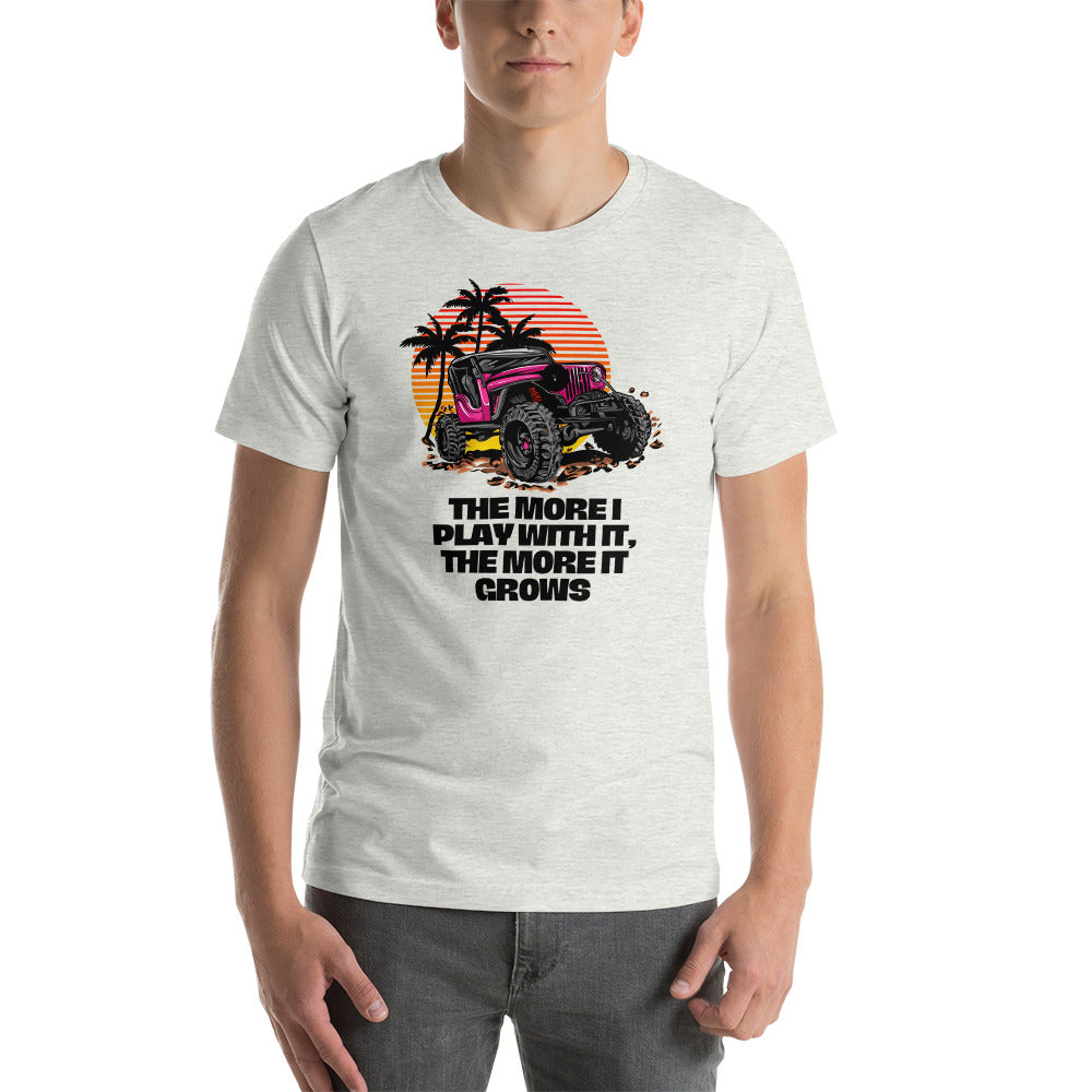 The More I Play With It, The More It Grows T-Shirt