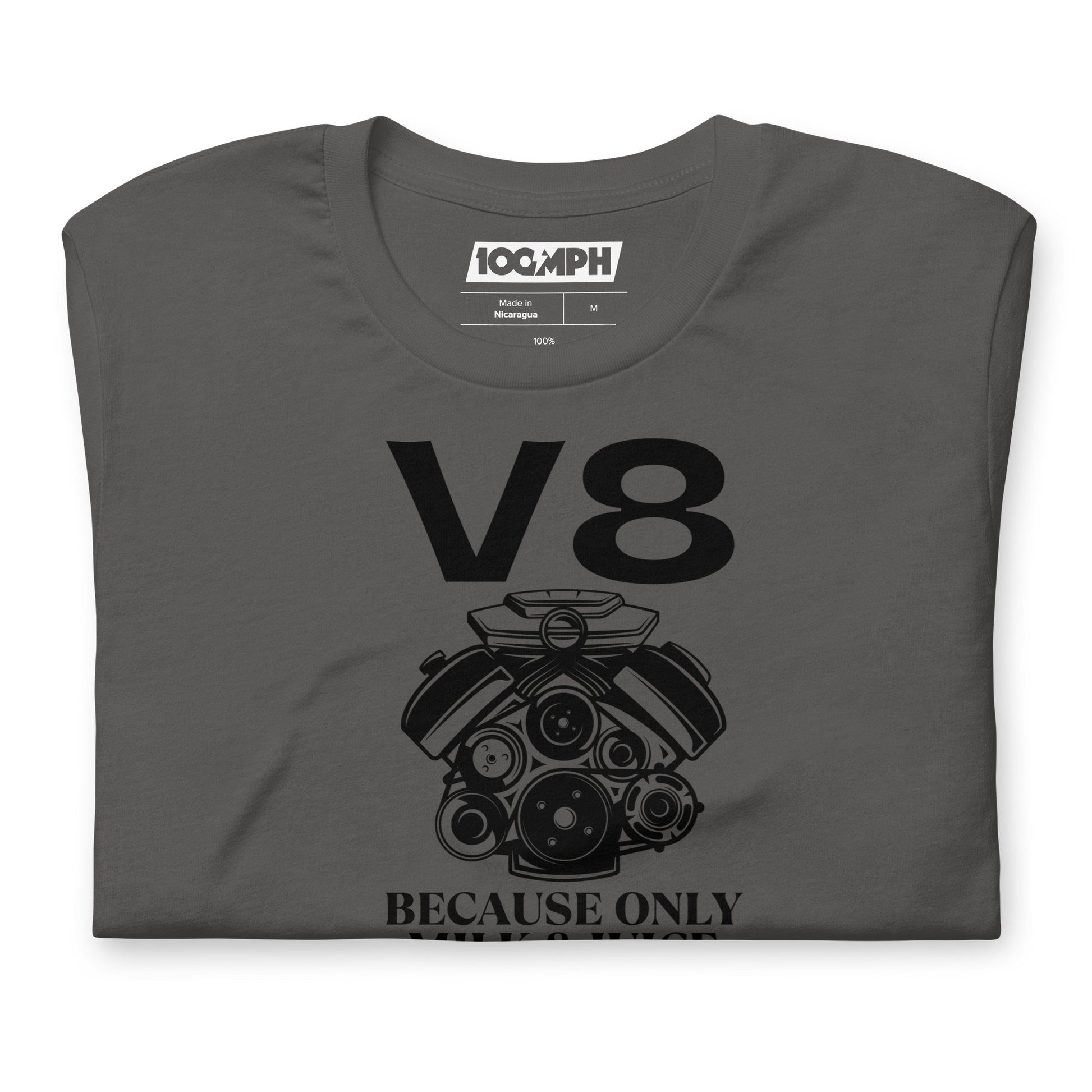 V8. Because Only Milk & Juice Come in 2 Liters T-Shirt