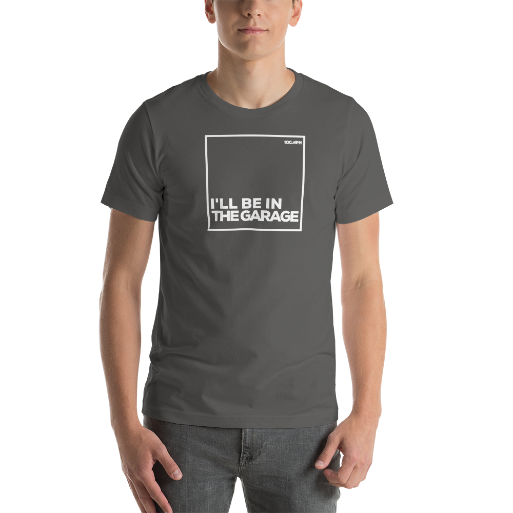 Image of I'll Be In The Garage T-Shirt