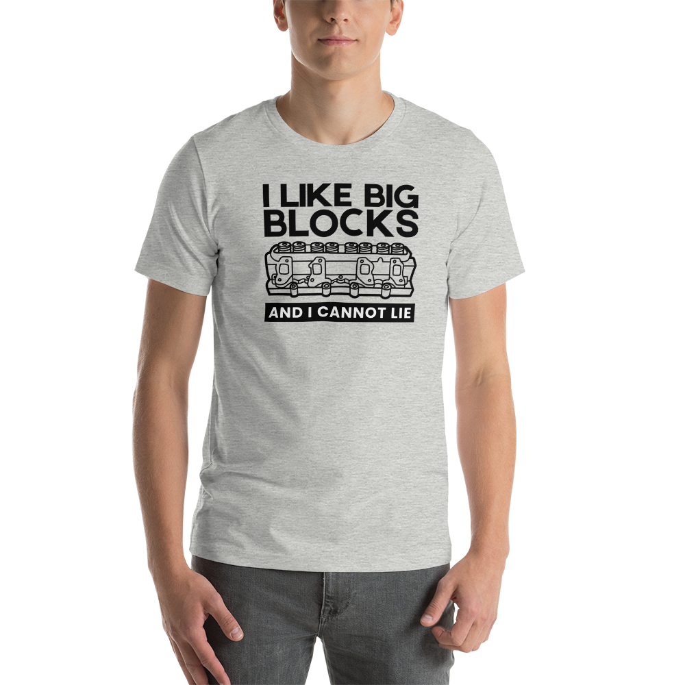 I Like Big Blocks & I Cannot Lie T-Shirt