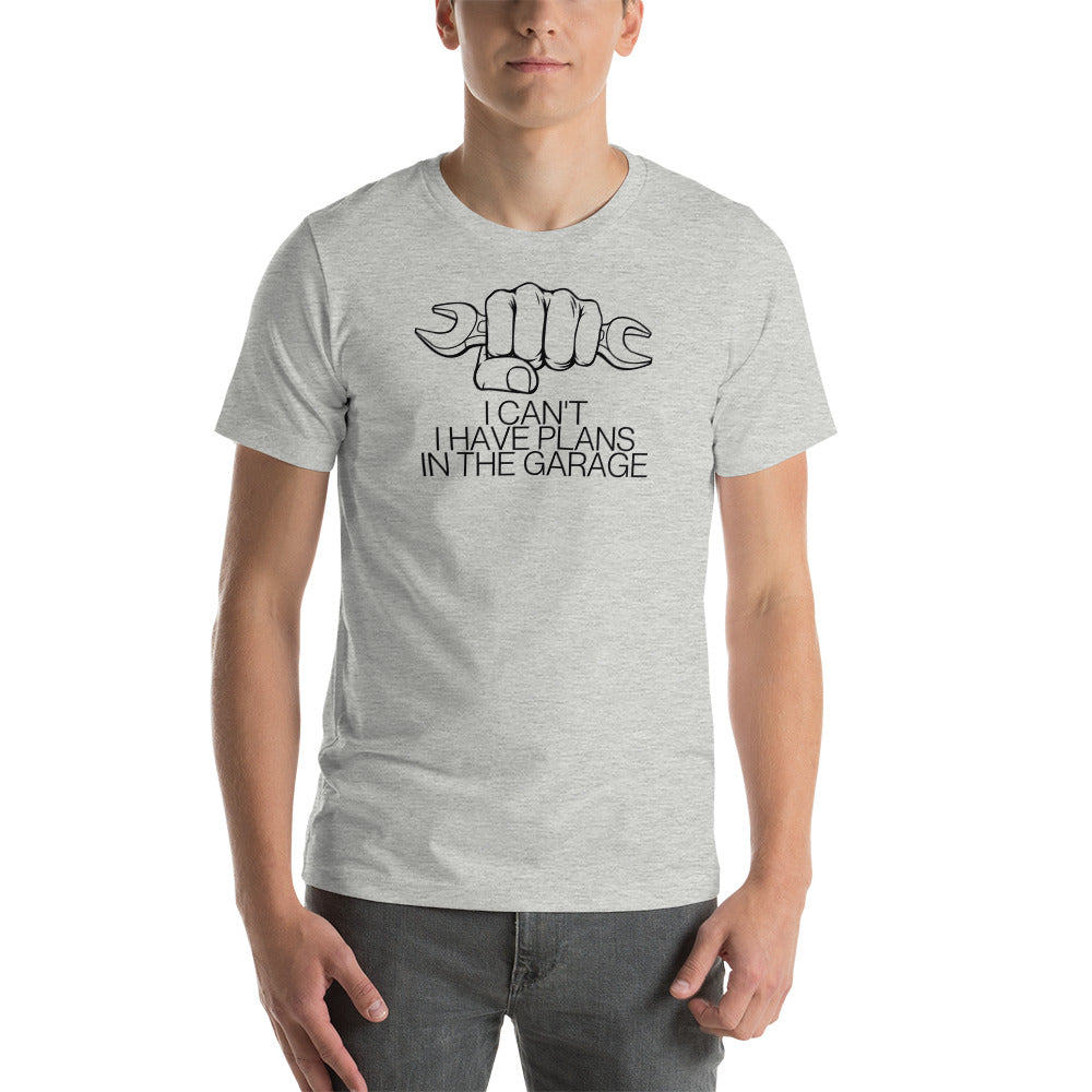 I Can't. I Have Plans In the Garage T-Shirt