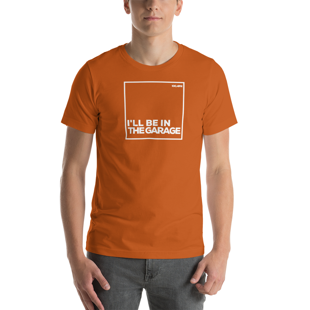 Image of I'll Be In The Garage T-Shirt