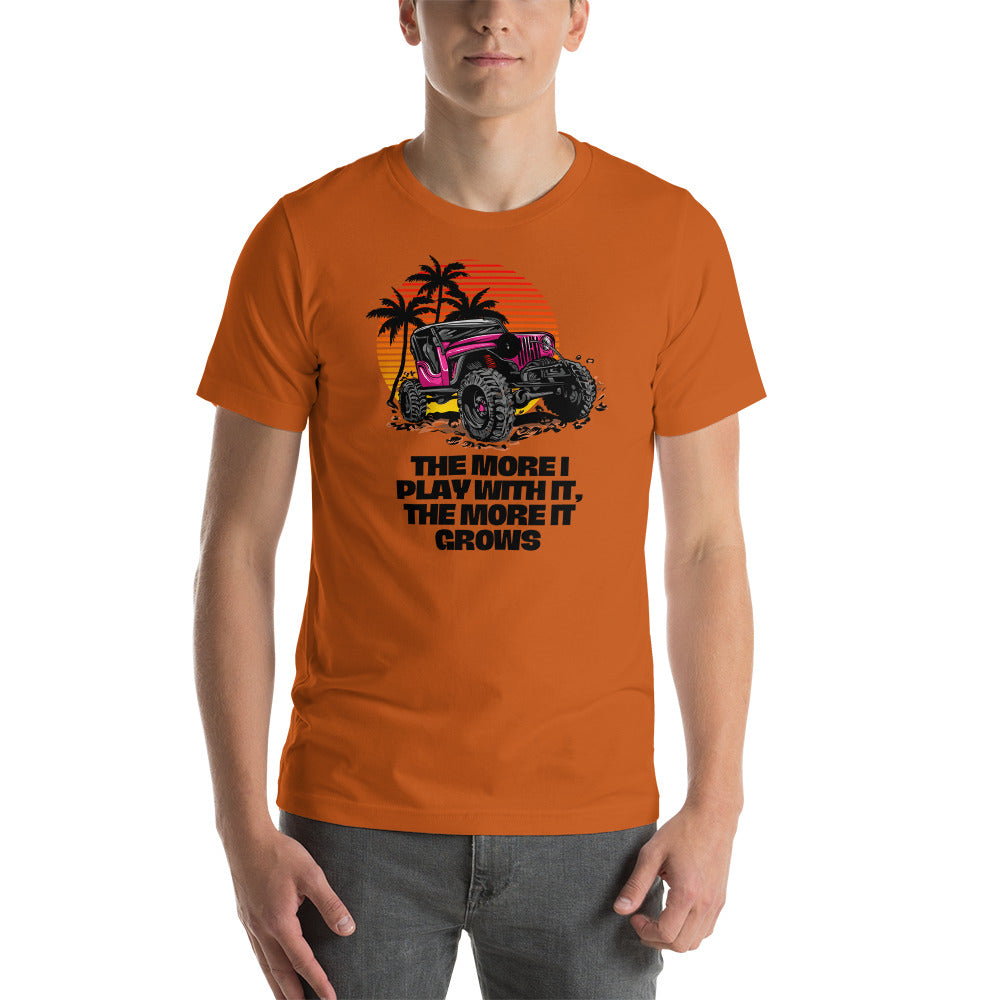 The More I Play With It, The More It Grows T-Shirt