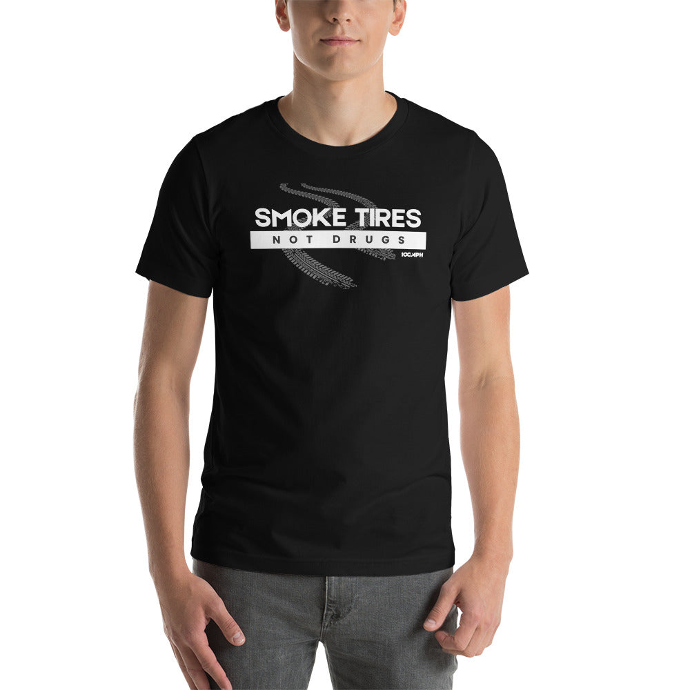 Smoke Tires. Not Drugs T-Shirt