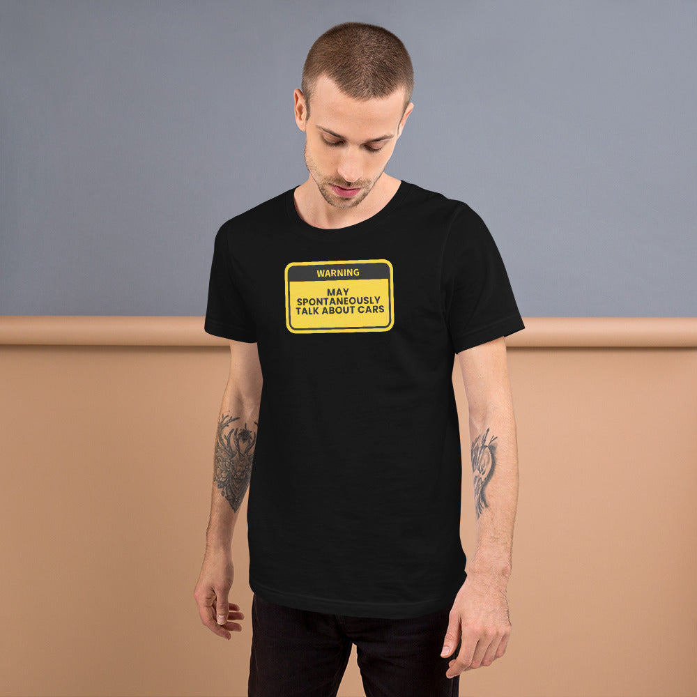 Image of Warning May Spontaneously Talk About Cars T-Shirt