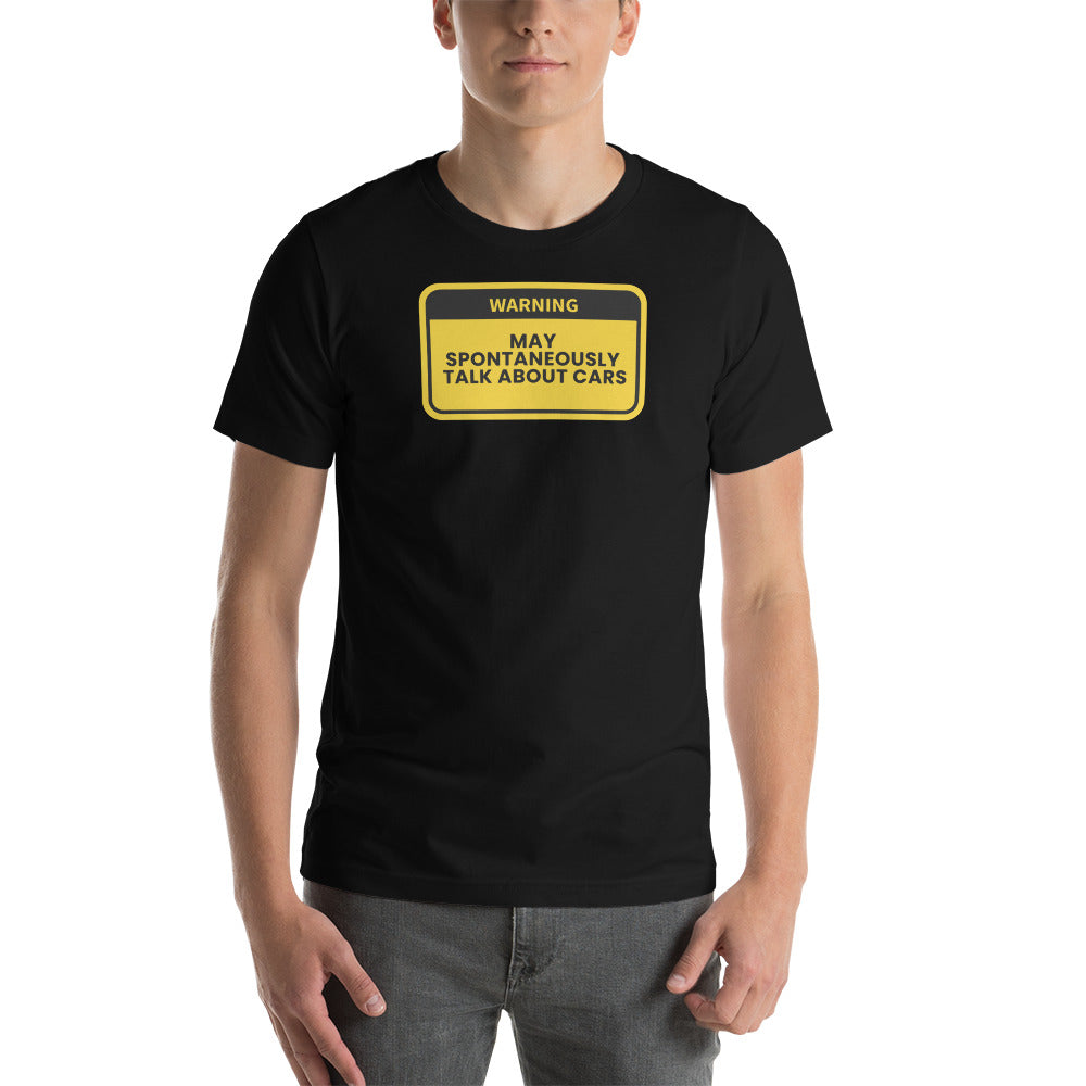 Warning May Spontaneously Talk About Cars T-Shirt