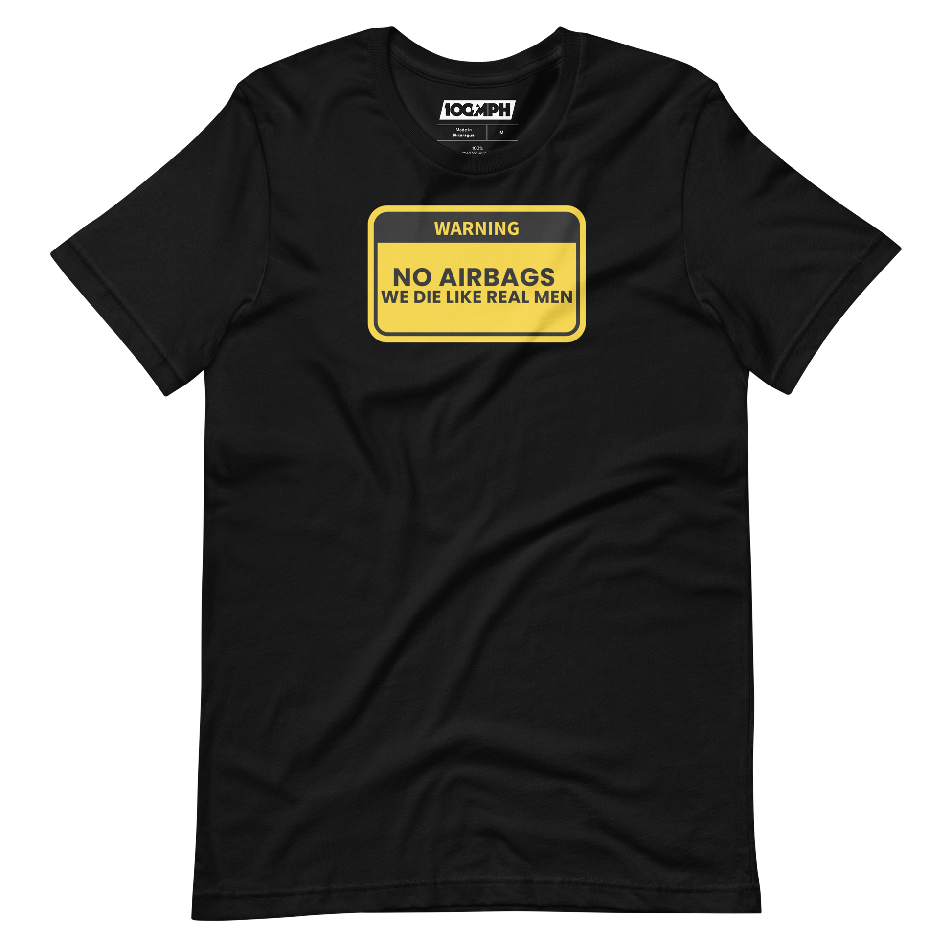 No Airbags. We Die Like Real Men T-Shirt