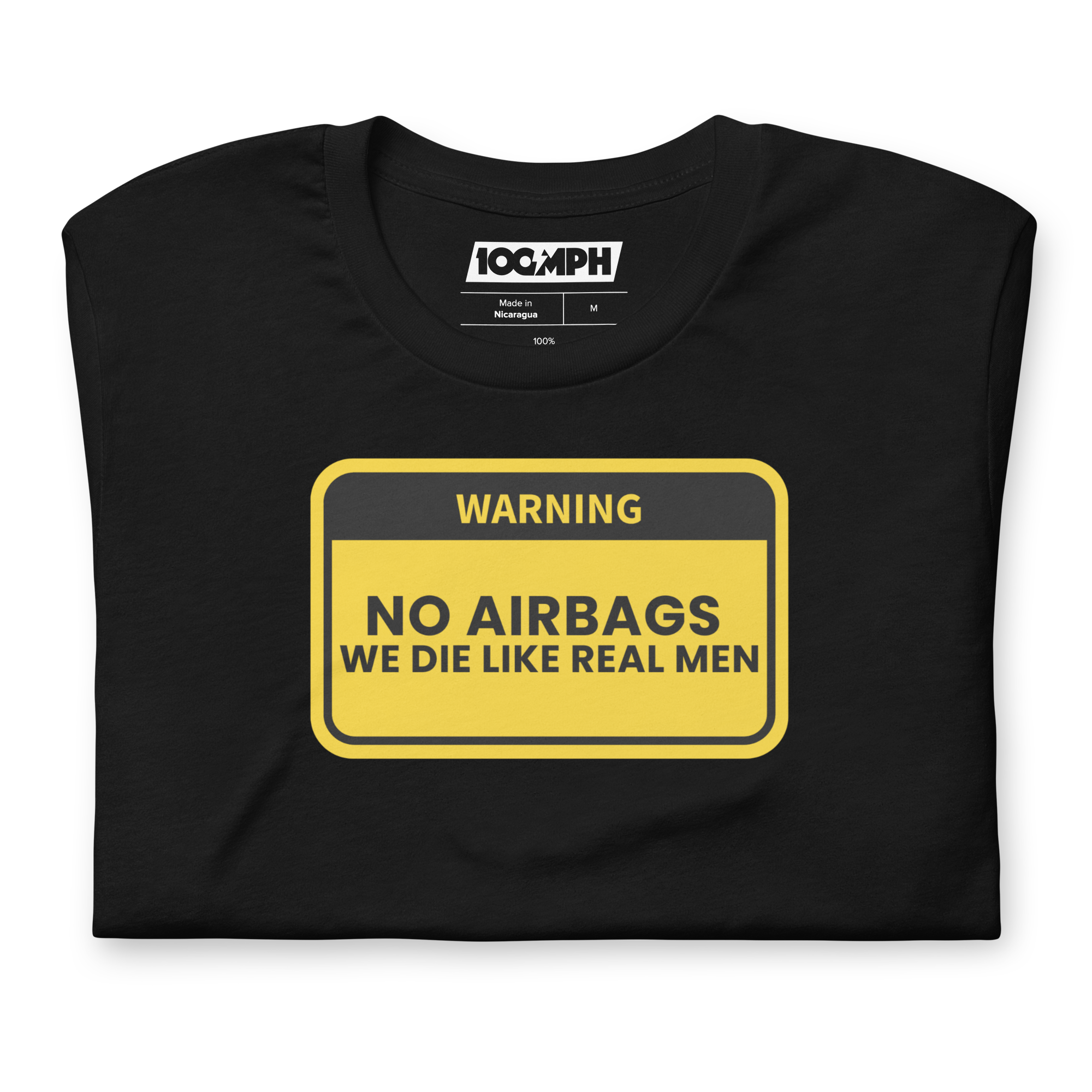 Image of No Airbags. We Die Like Real Men T-Shirt