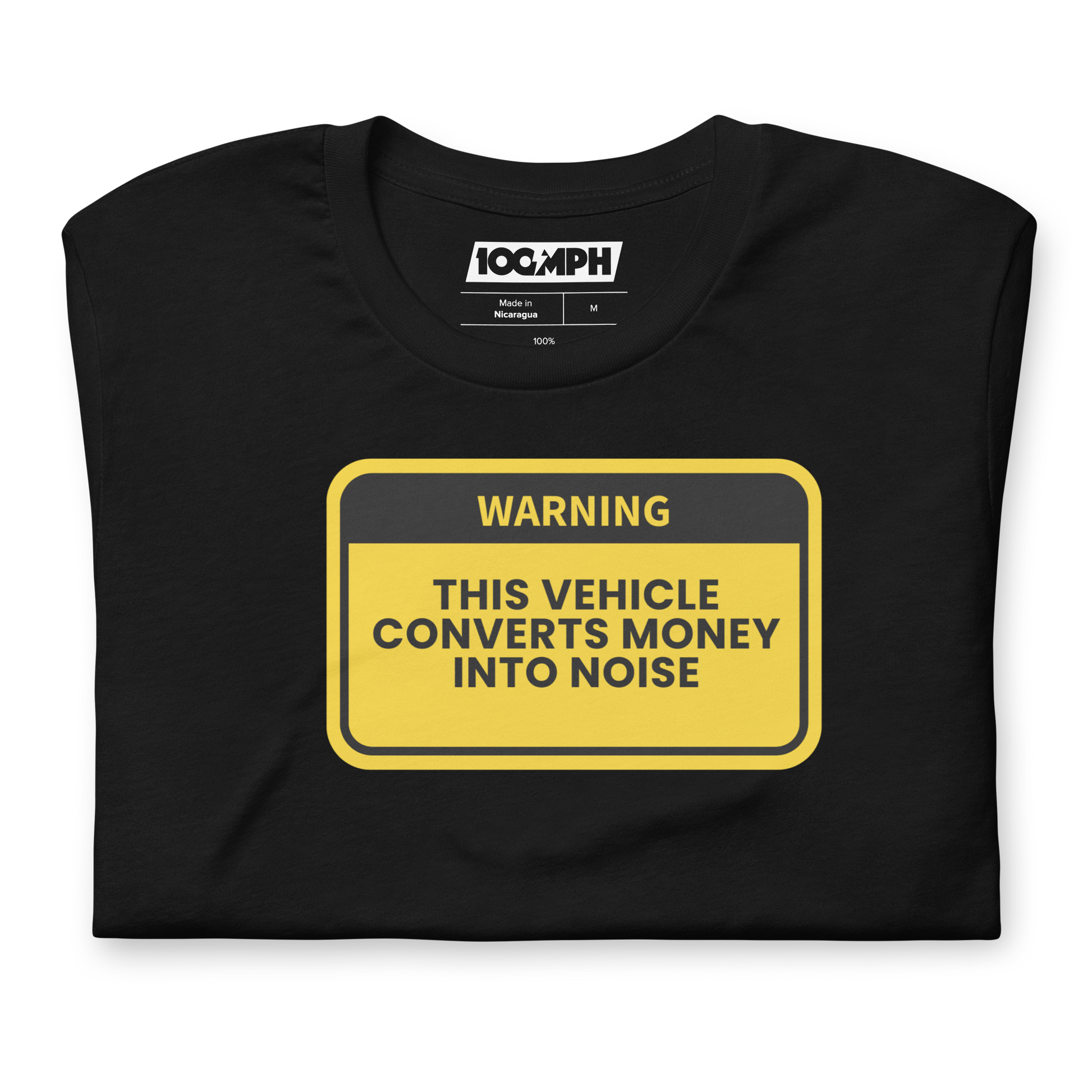 This Vehicle Converts Money Into Noise T-Shirt