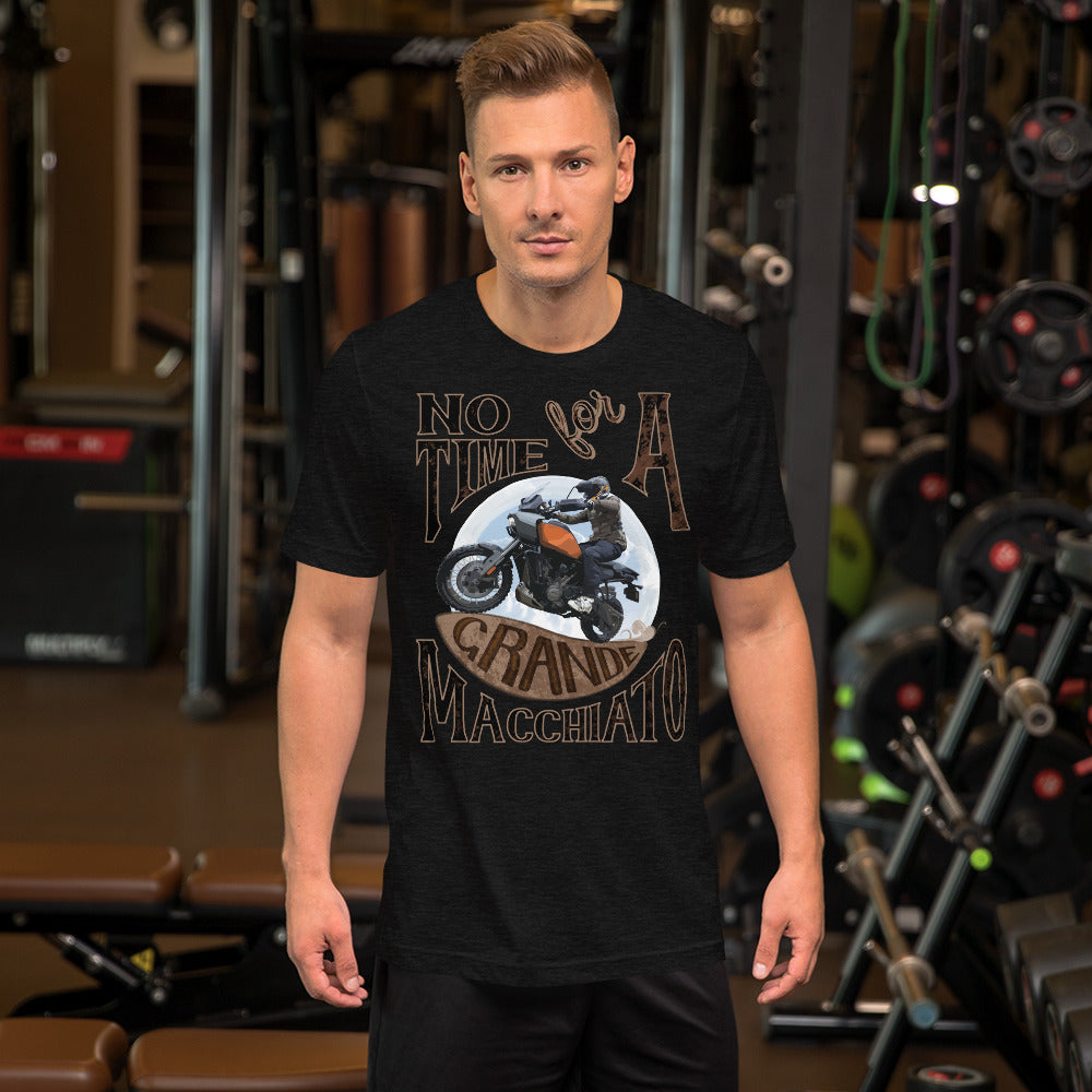 Image of No Time for a Grande Macchiato T-Shirt