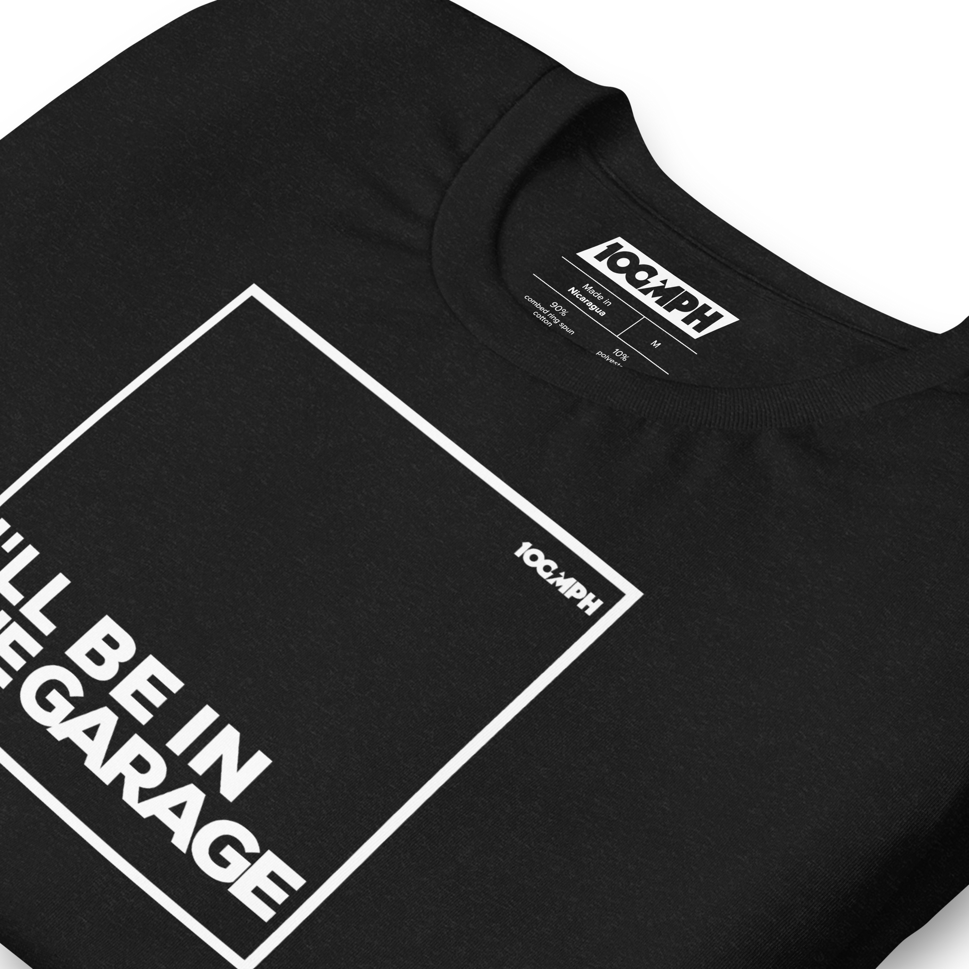 I'll Be In The Garage T-Shirt