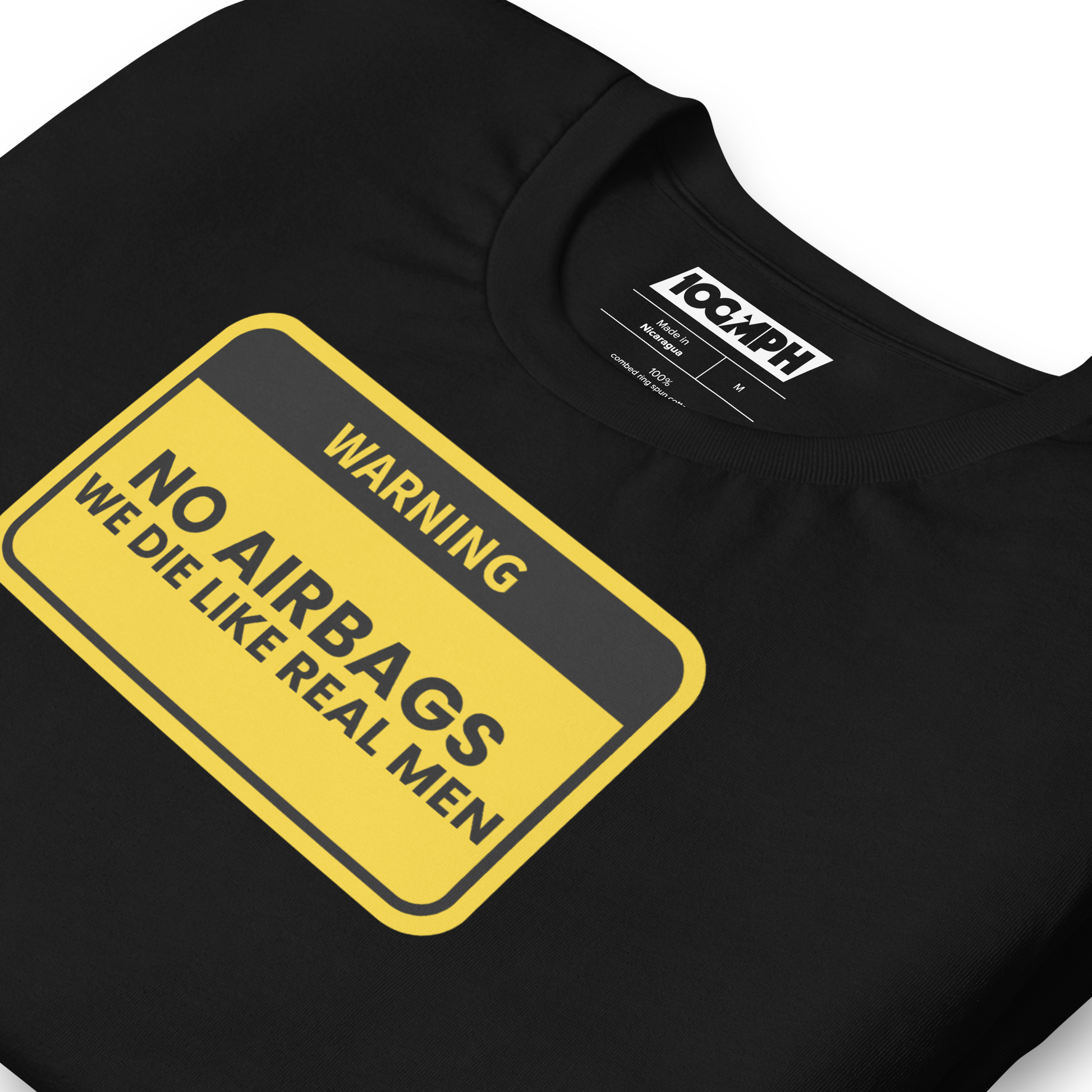 No Airbags. We Die Like Real Men T-Shirt