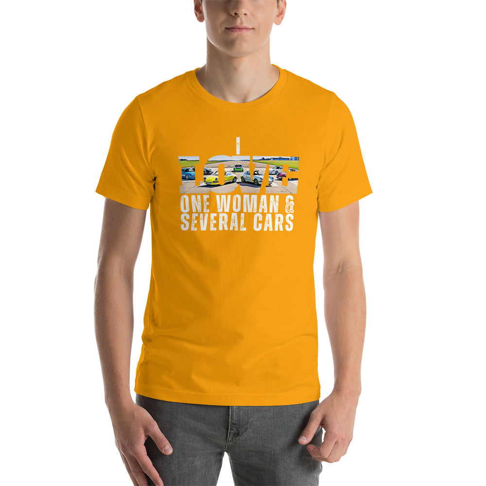 I Love One Woman And Several Cars - Porsche T-Shirt