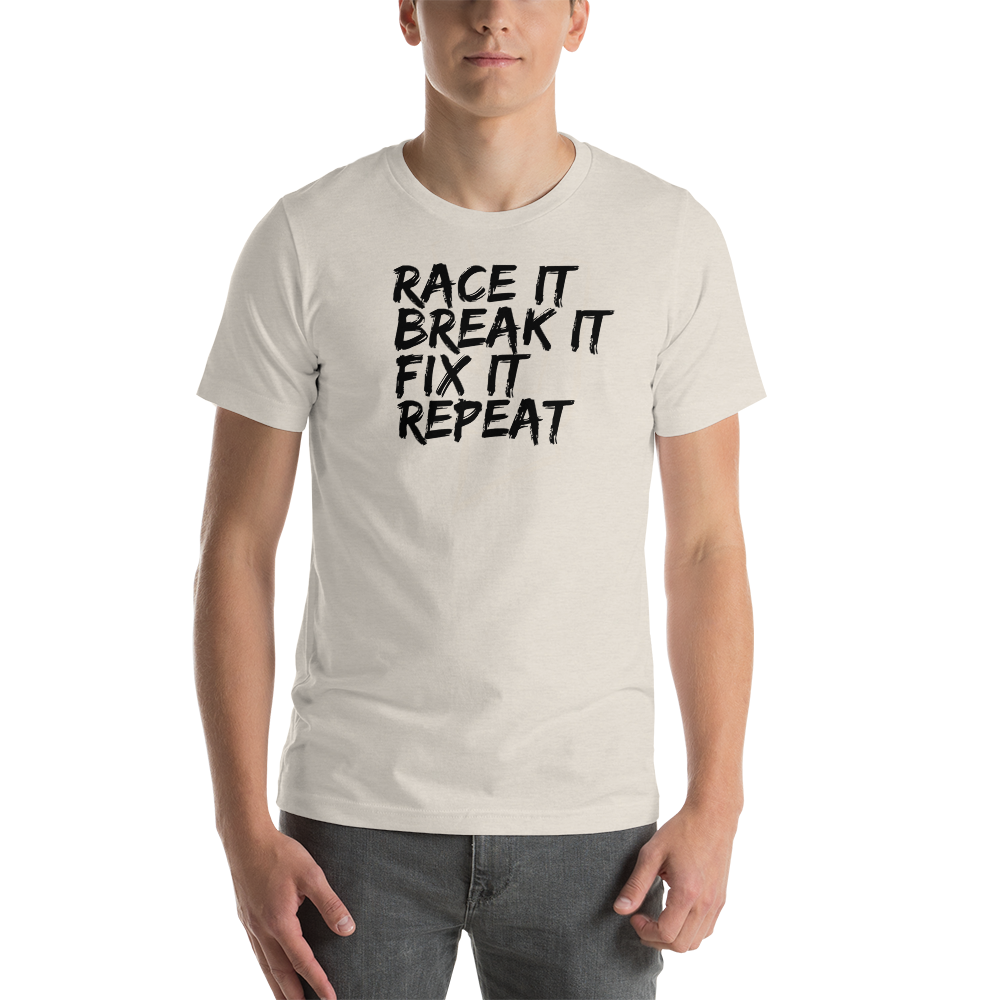 Race it Break it Fix it repeat T-Shirt