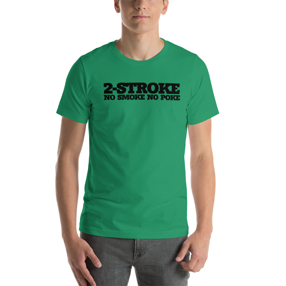 Image of 2 Stroke. No Smoke. No Poke. T-Shirt