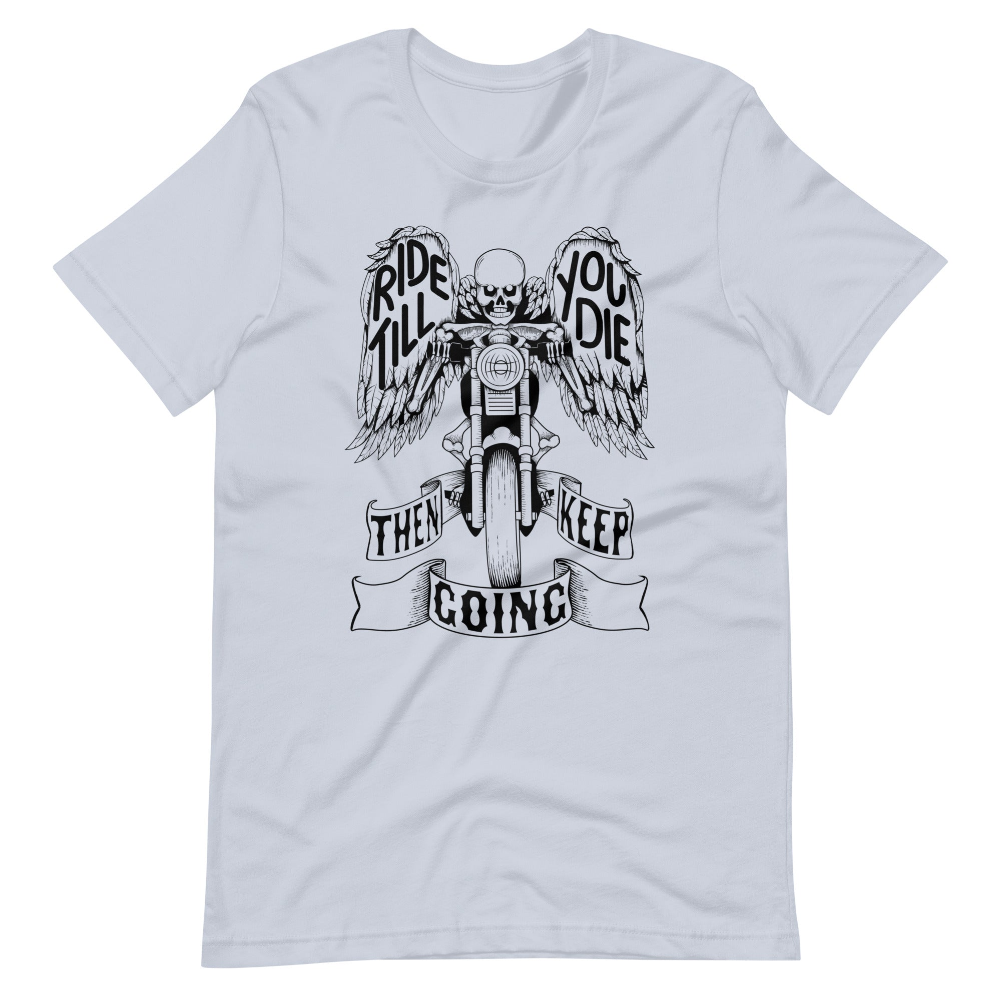 "Ride Till You Die" Tee Shirt