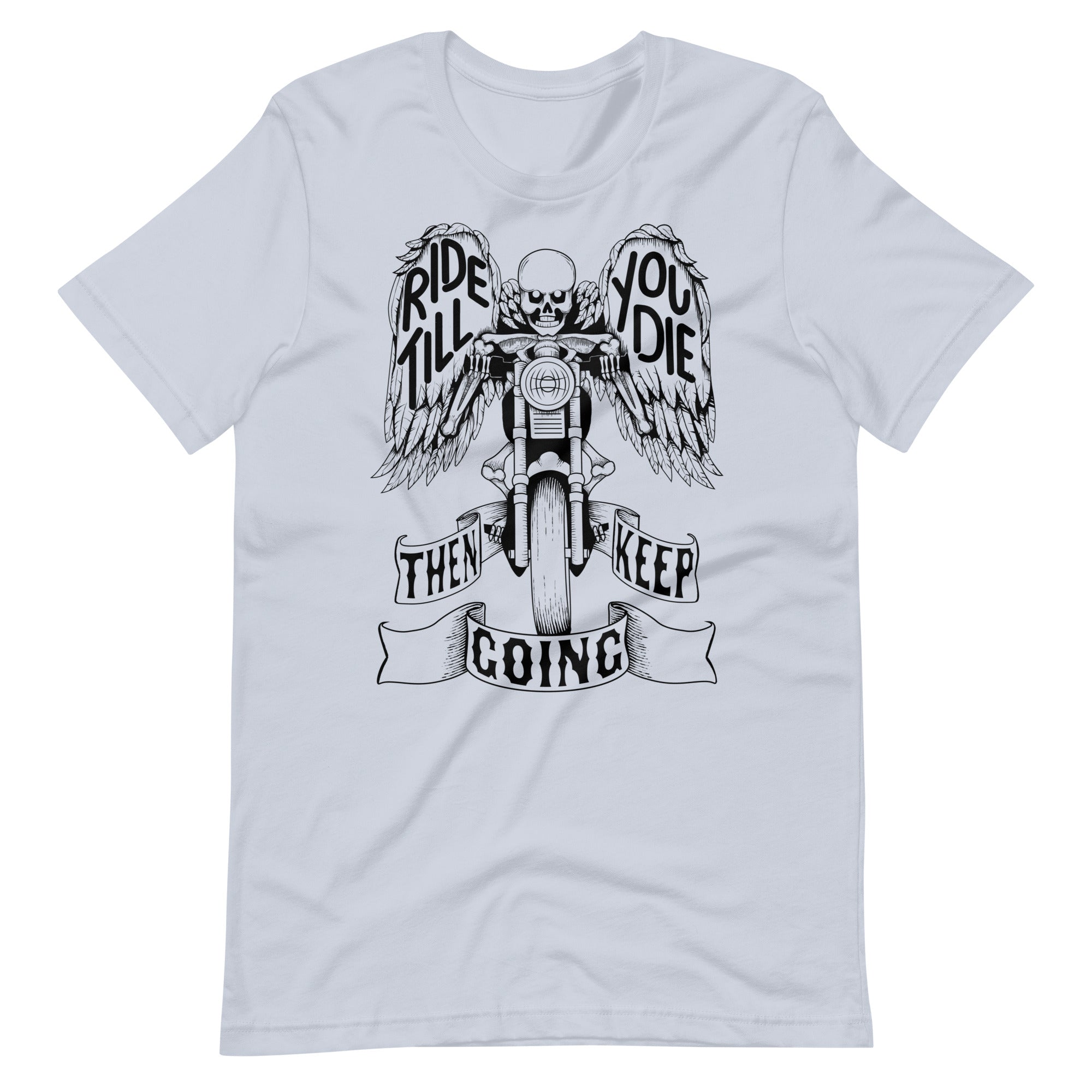"Ride Till You Die" Tee Shirt