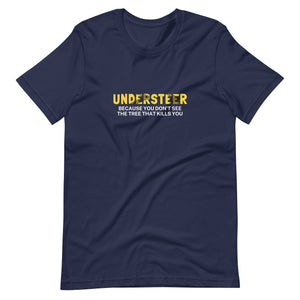 Understeer - The Tree That Kills You