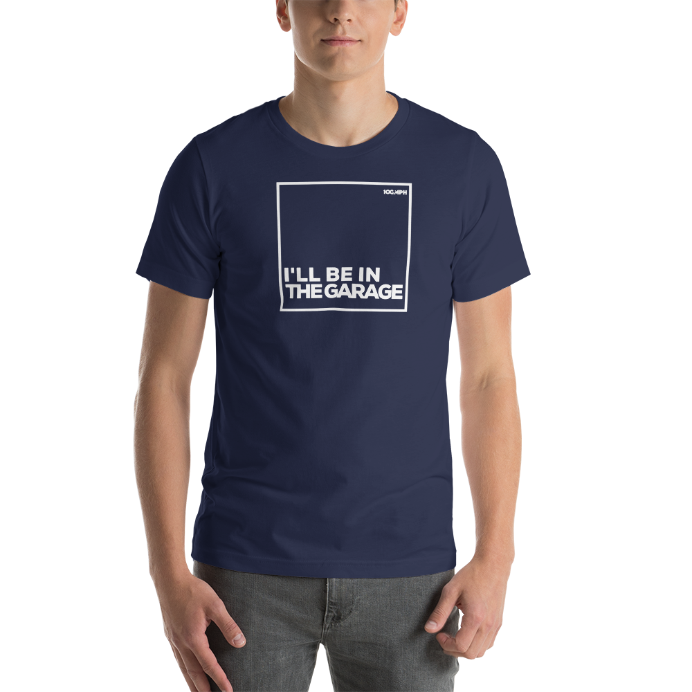 Image of I'll Be In The Garage T-Shirt