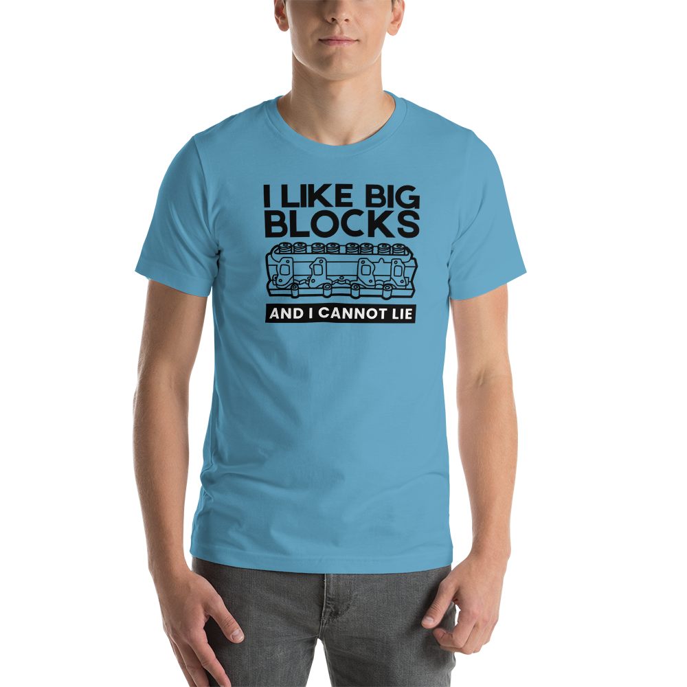 I Like Big Blocks & I Cannot Lie T-Shirt
