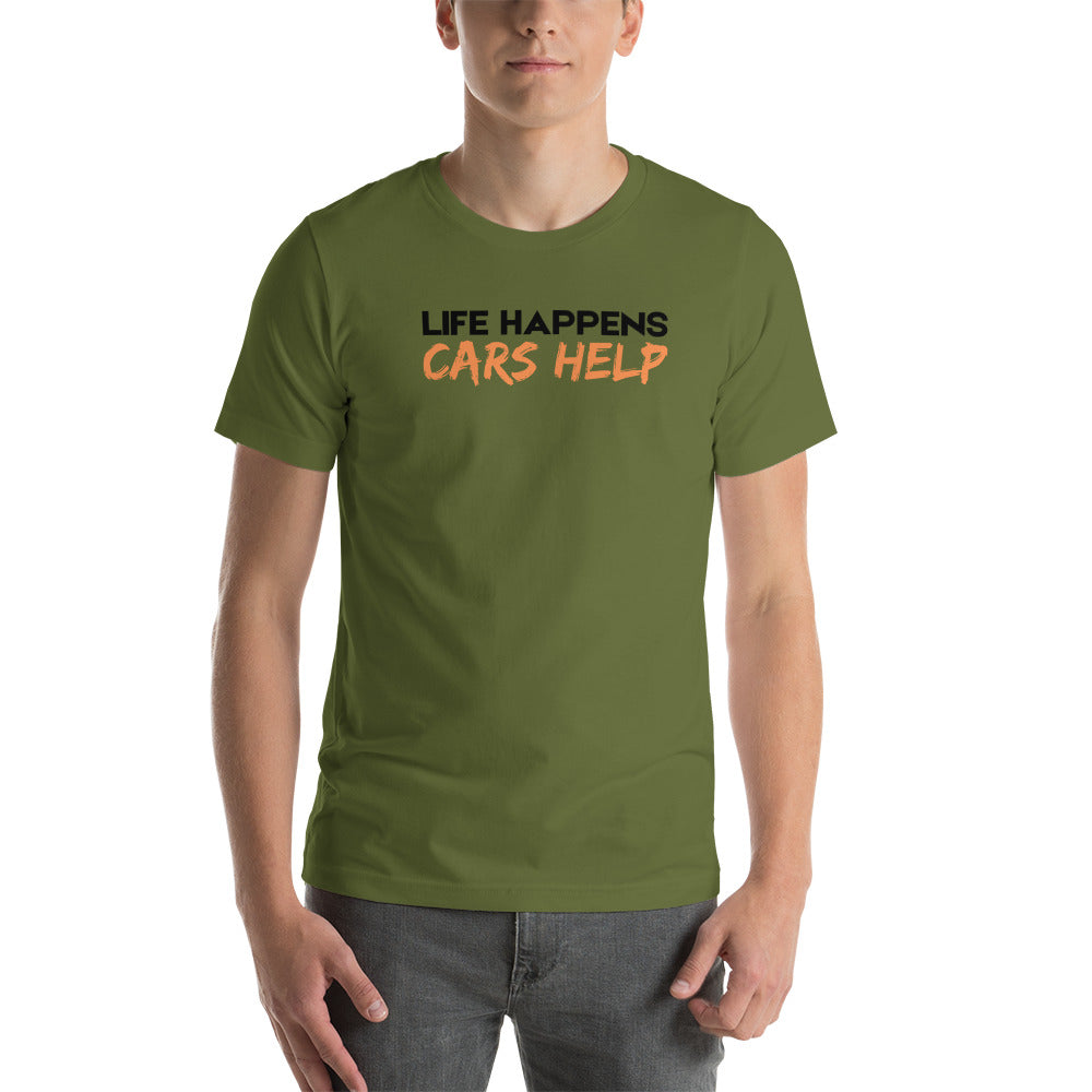 Image of Life Happens. Cars Help T-Shirt