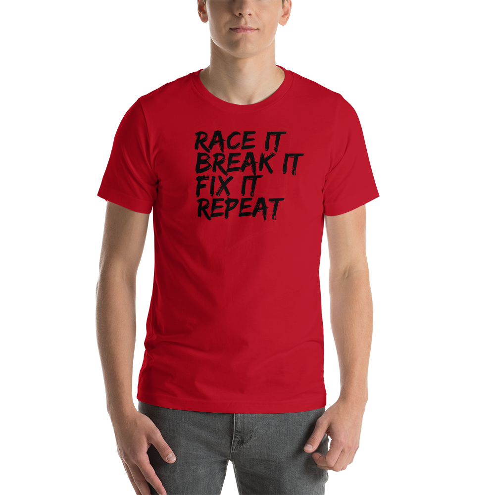 Image of Race it Break it Fix it repeat T-Shirt