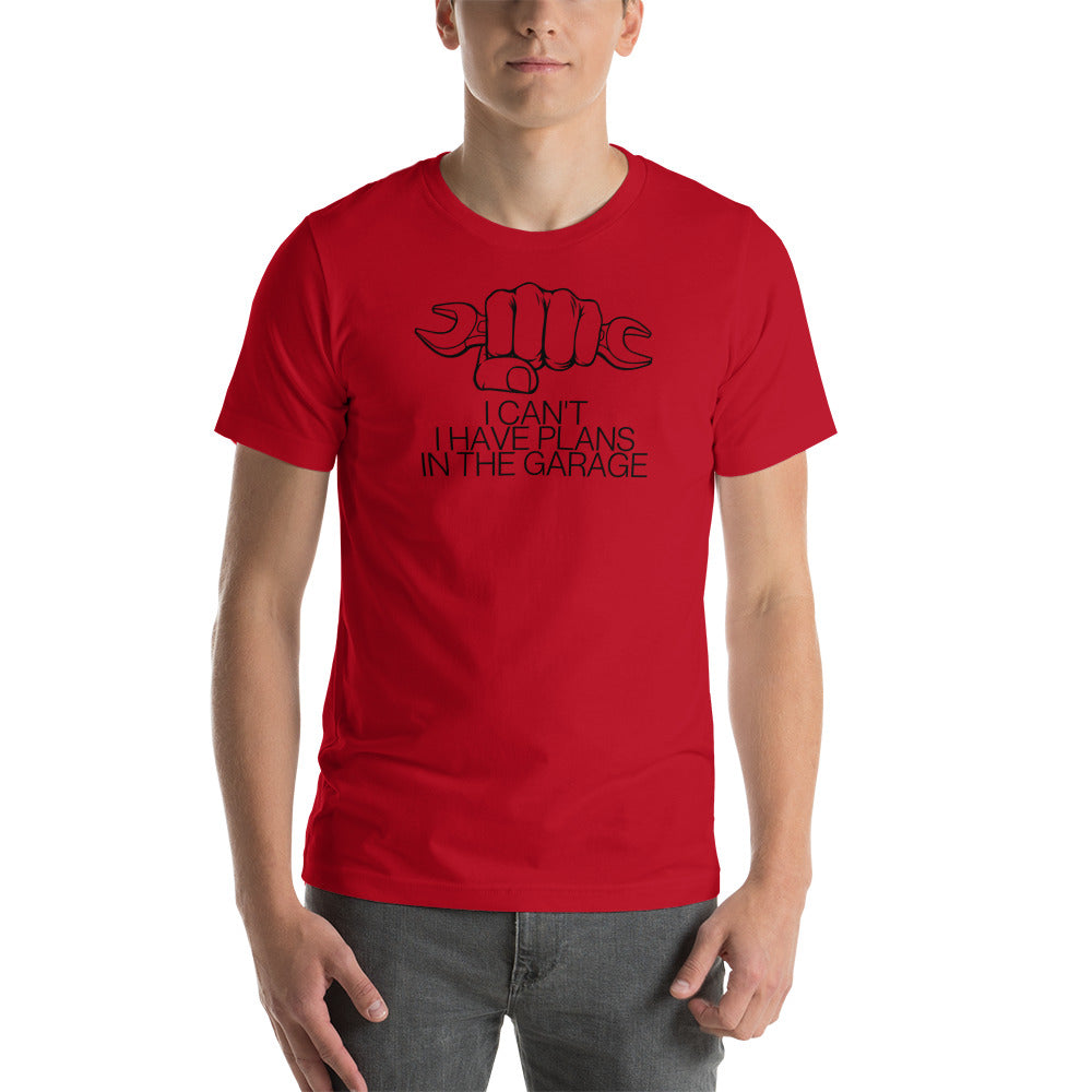 I Can't. I Have Plans In the Garage T-Shirt