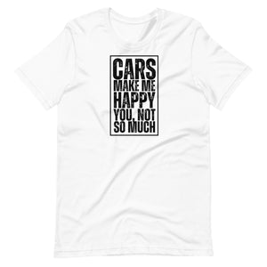 Cars Make Me Happy. You, Not So Much
