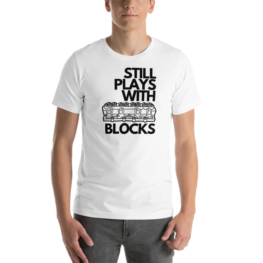 Still Plays With Blocks T-Shirt