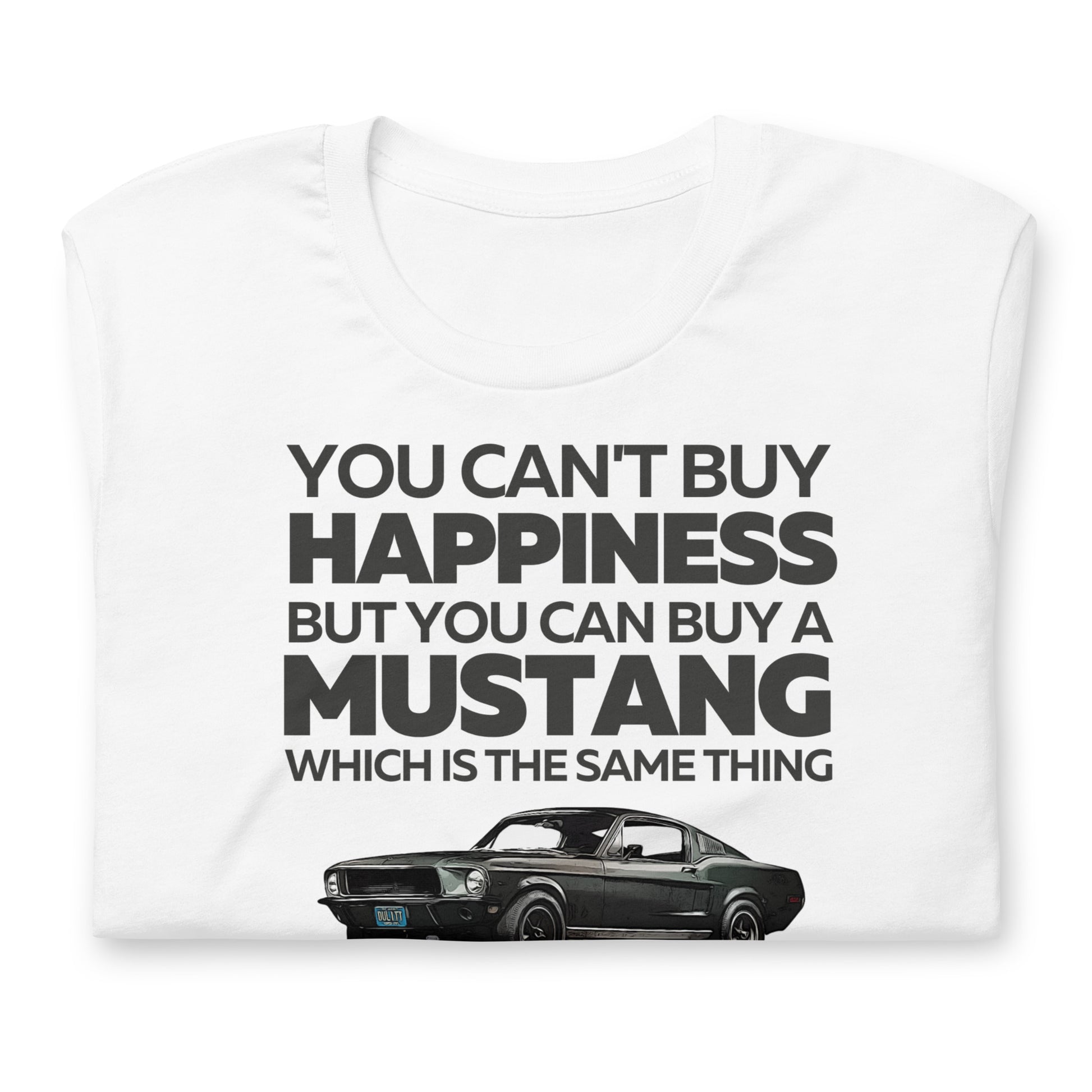 You Can't Buy Happiness - Mustang T-Shirt