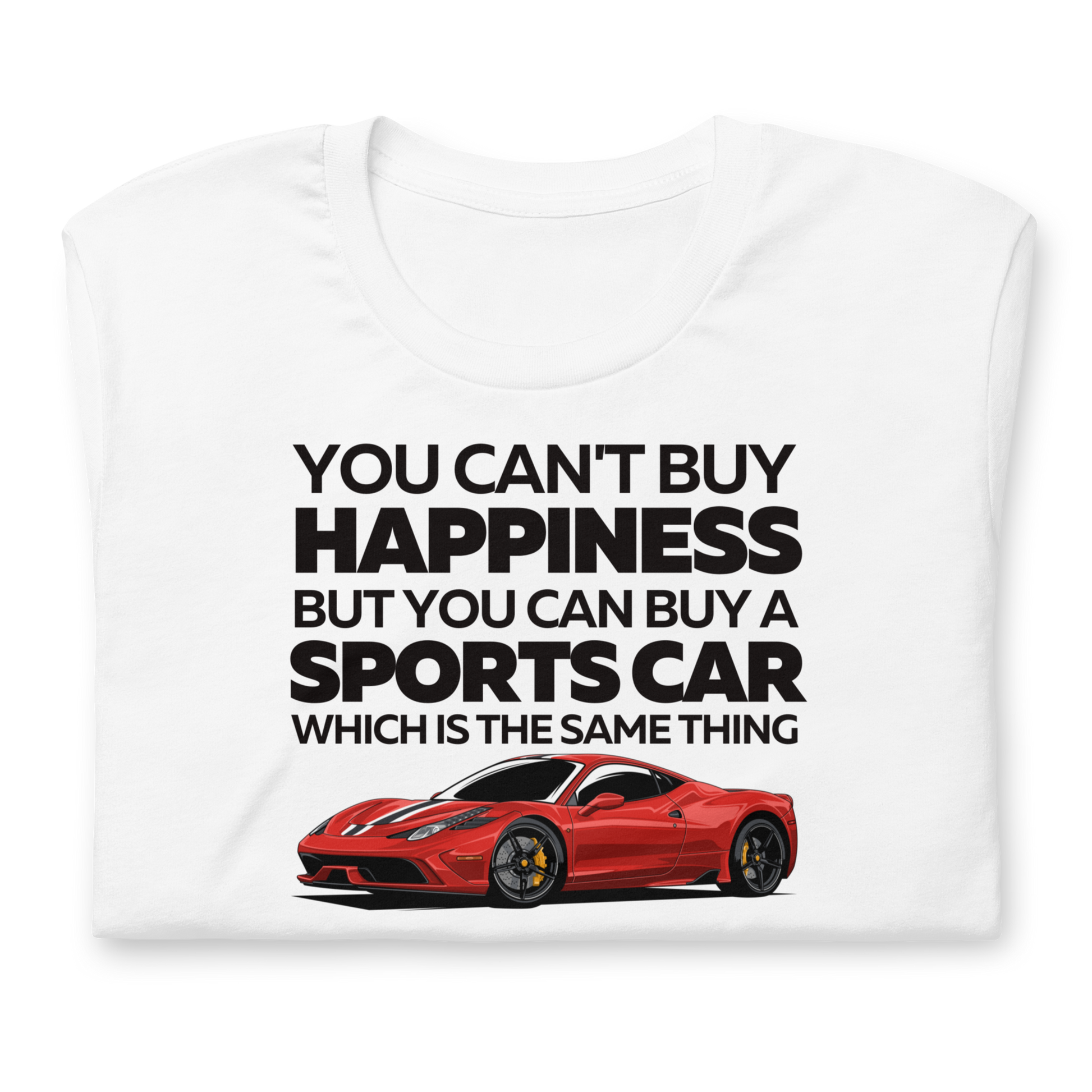 You Can't Buy Happiness - Sports Car T-Shirt